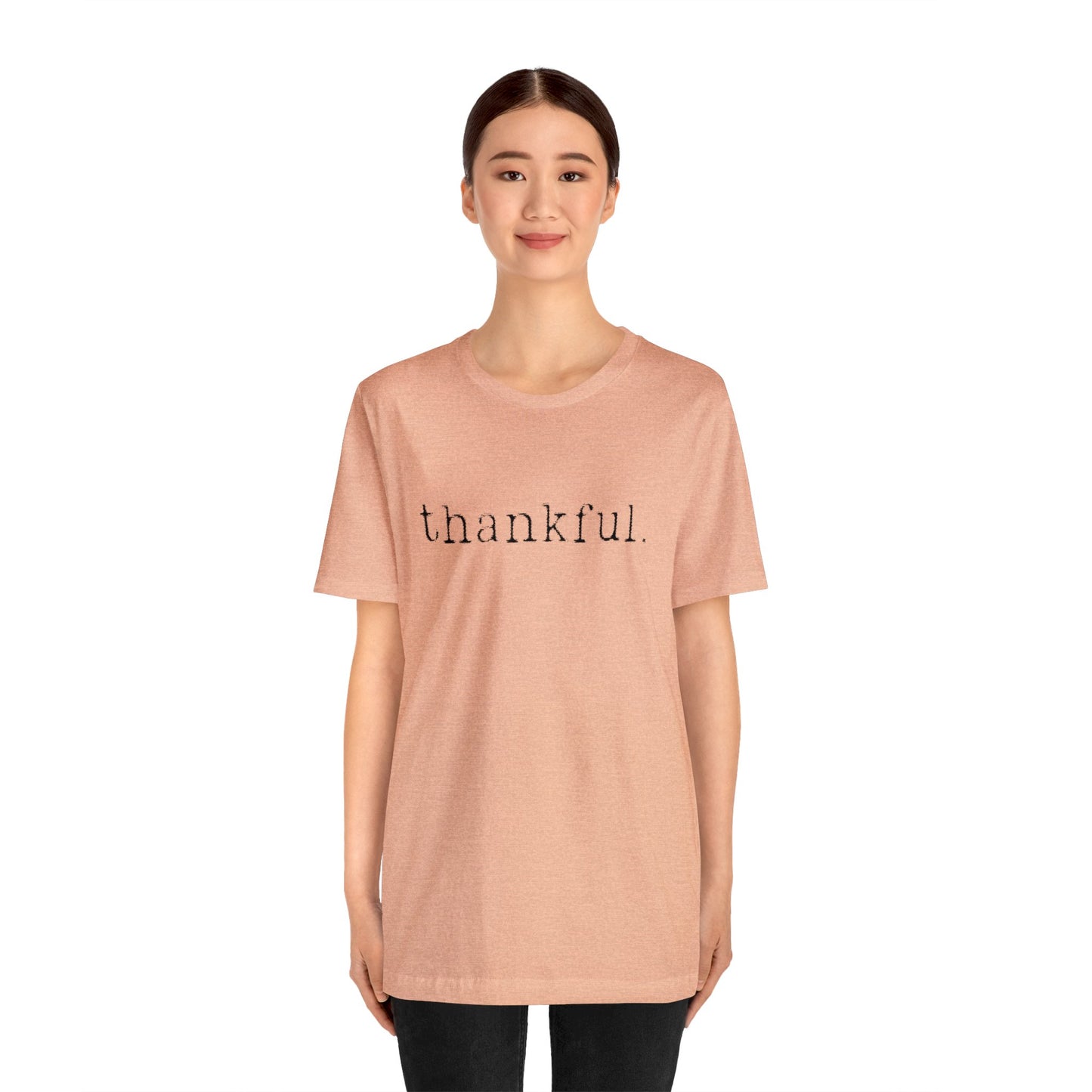 Thankful. Unisex Jersey Short Sleeve Tee