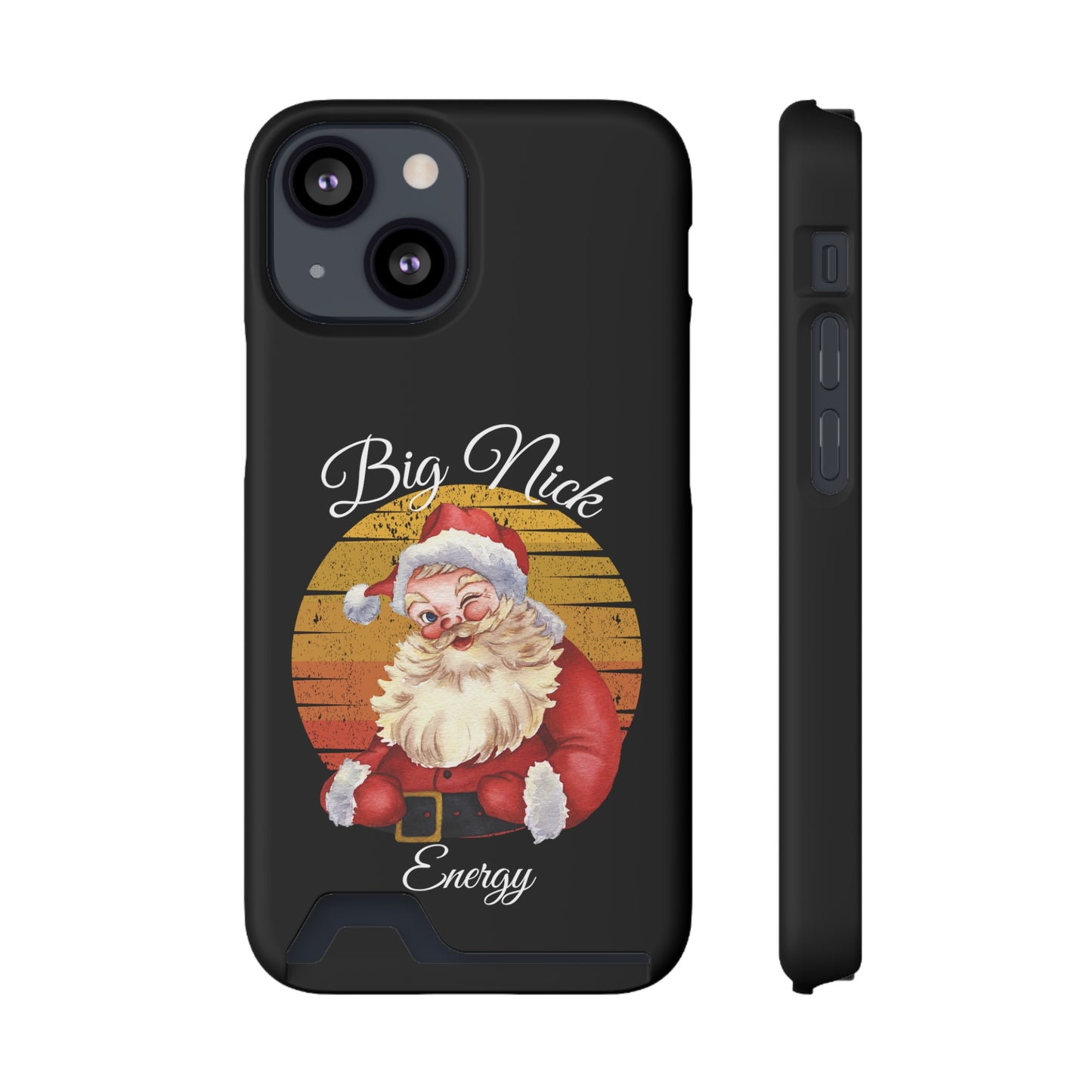 Big Nick Energy Christmas Phone Case With Card Holder