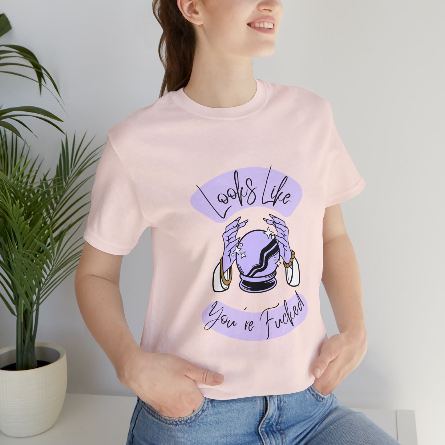 Looks Like You're F*cked - Unisex T-shirt