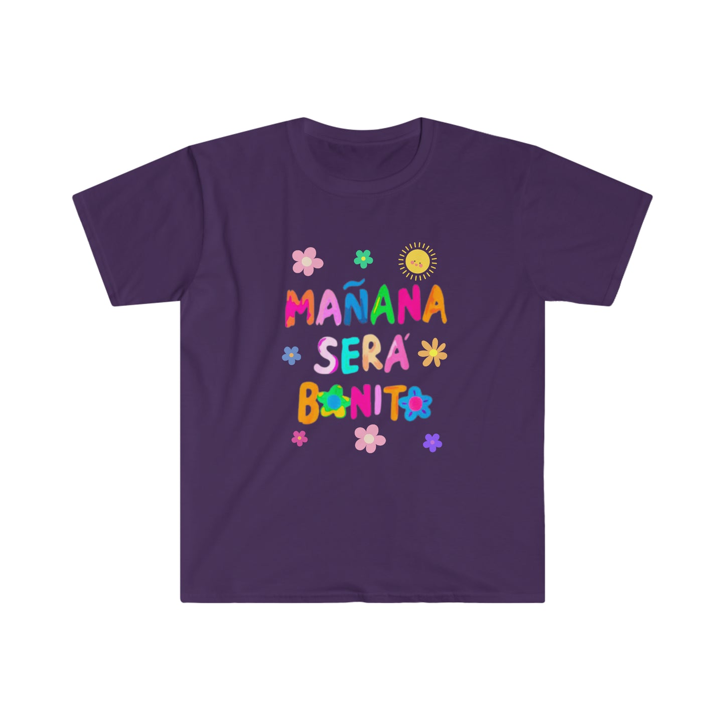 Manana Sera Bonito - Unisex Softstyle T-Shirt