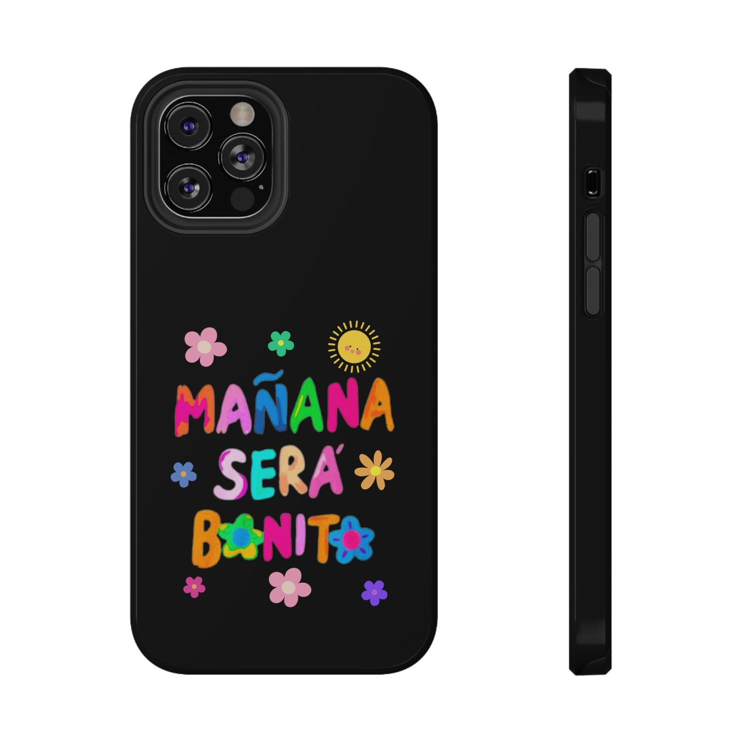 Mañana Sera Bonito Impact-Resistant Cases