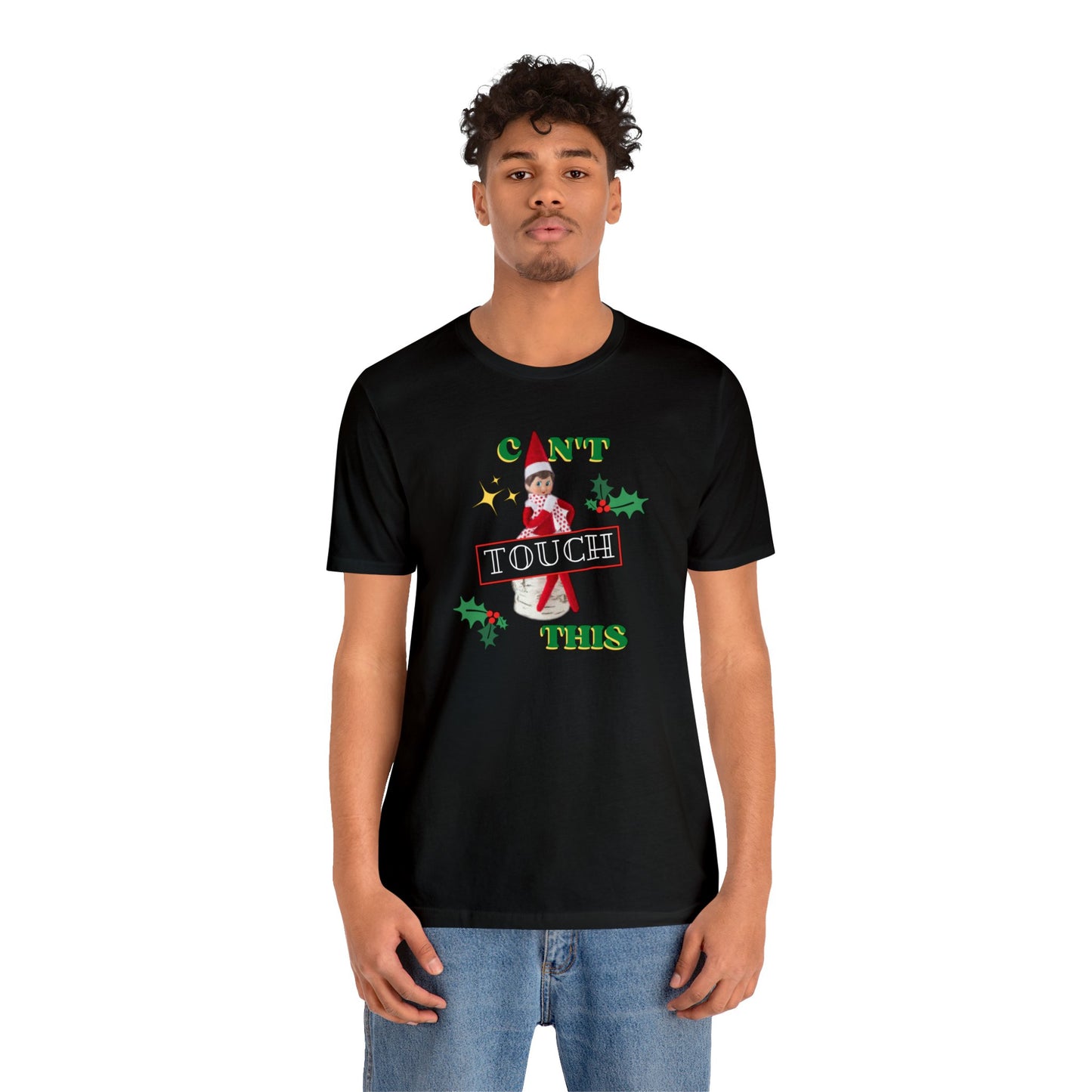 Can't touch this Christmas T-Shirt- Unisex Jersey Short Sleeve Tee
