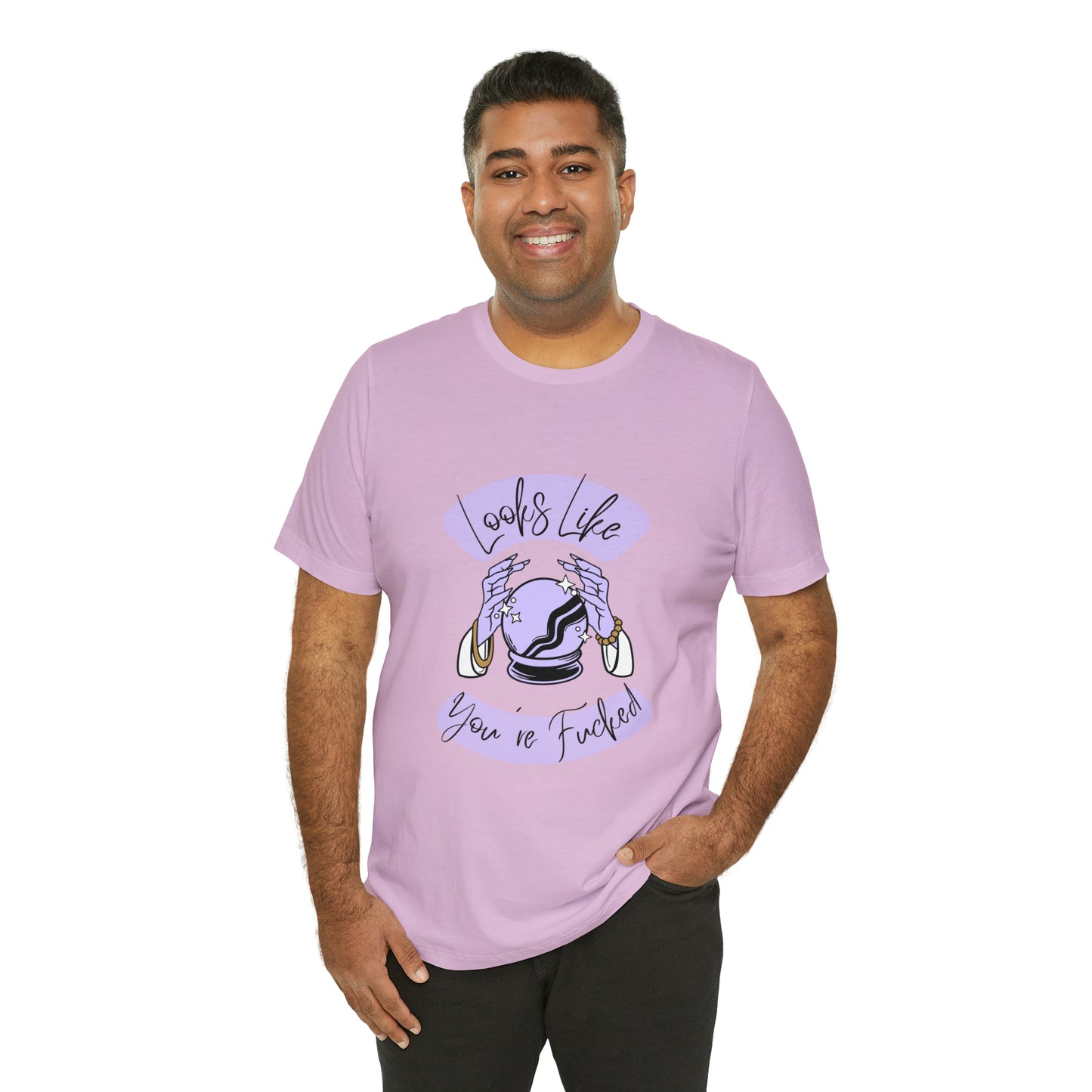 Looks Like You're F*cked - Unisex T-shirt