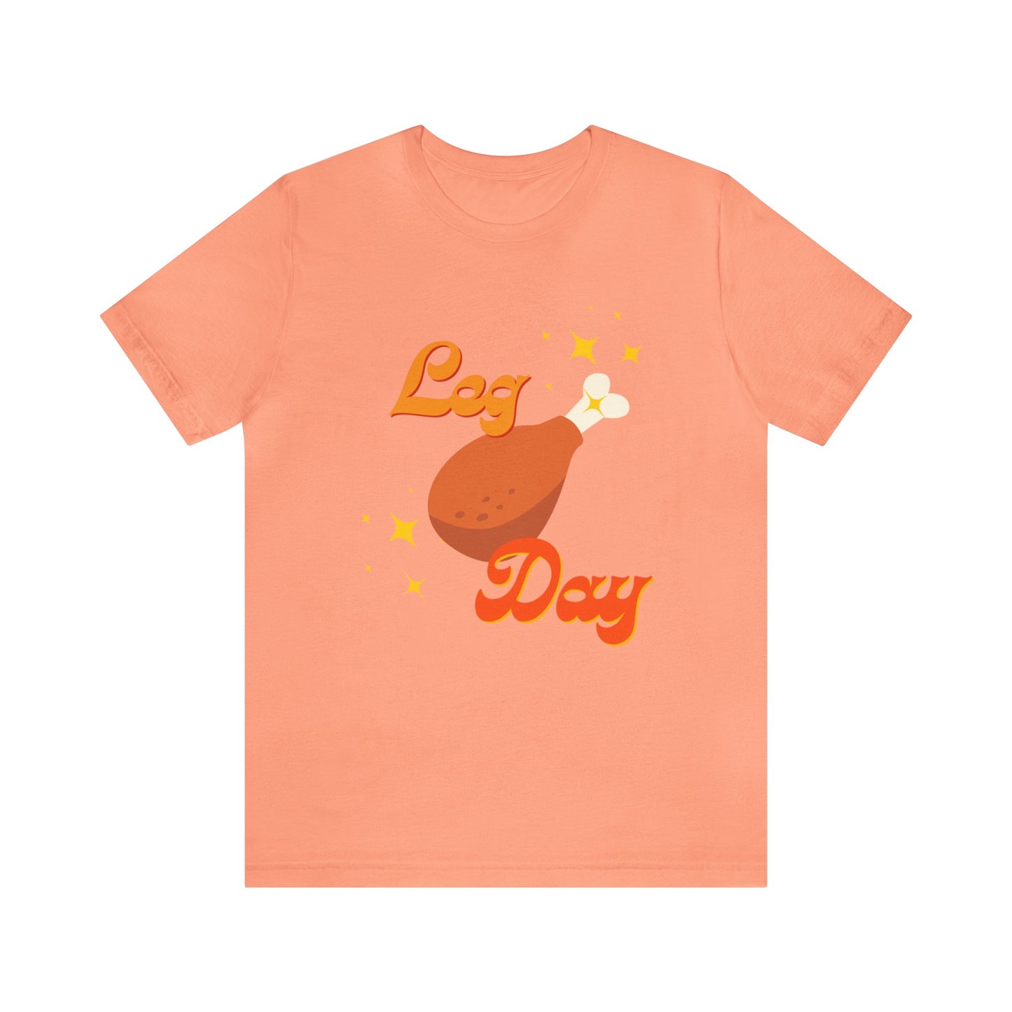 Leg Day Unisex Jersey Short Sleeve Tee