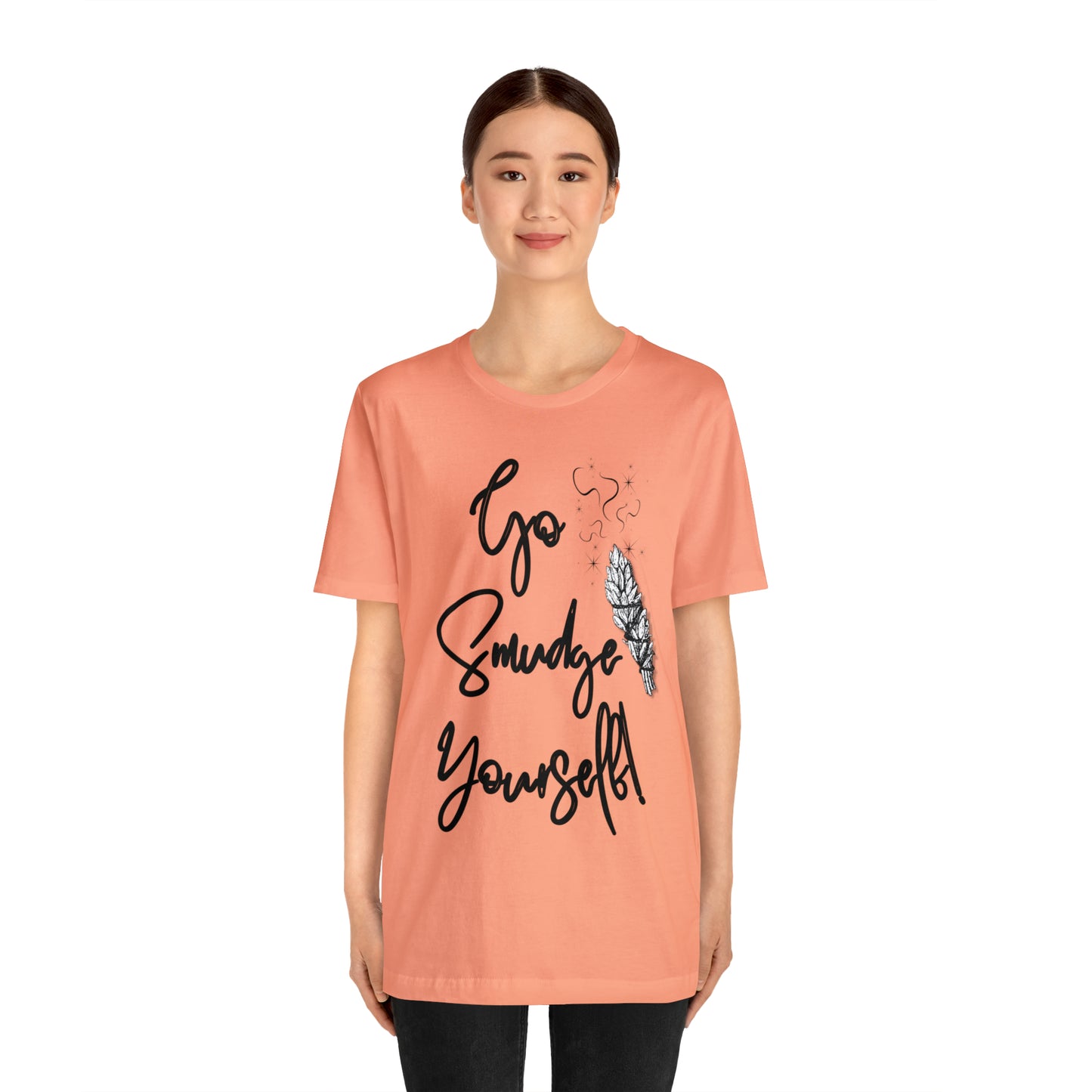 Go Smudge Yourself- Witchy Shirt (Unisex)