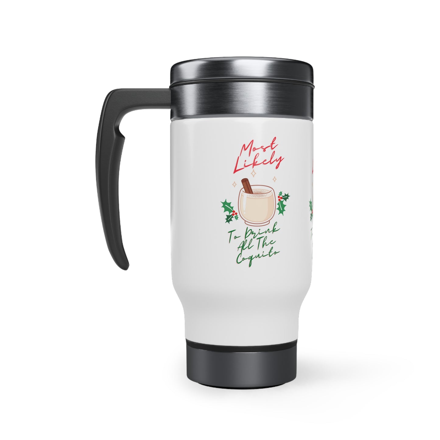 Most Likely To Drink All The Coquito Stainless Steel Travel Mug with Handle, 14oz