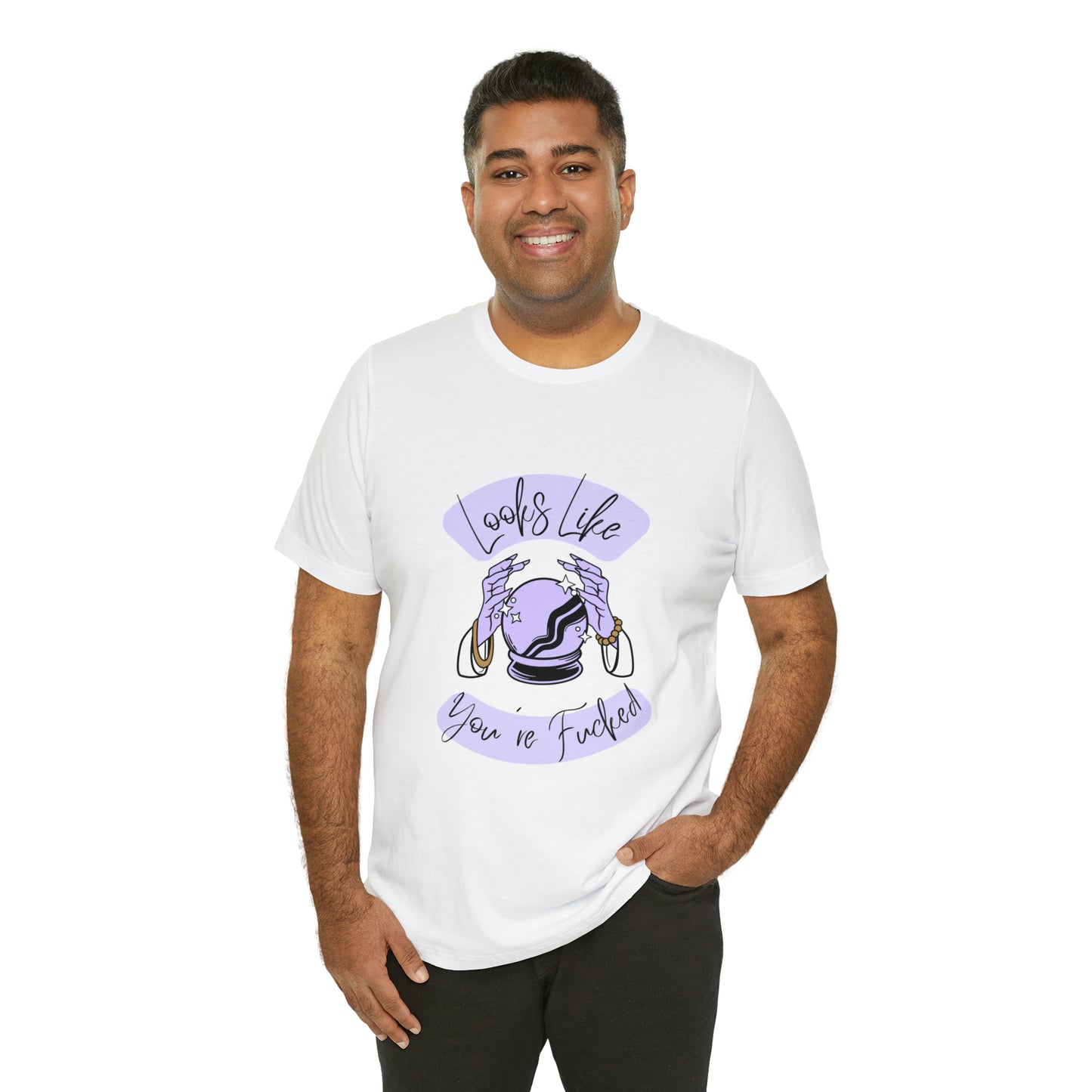 Looks Like You're F*cked - Unisex T-shirt
