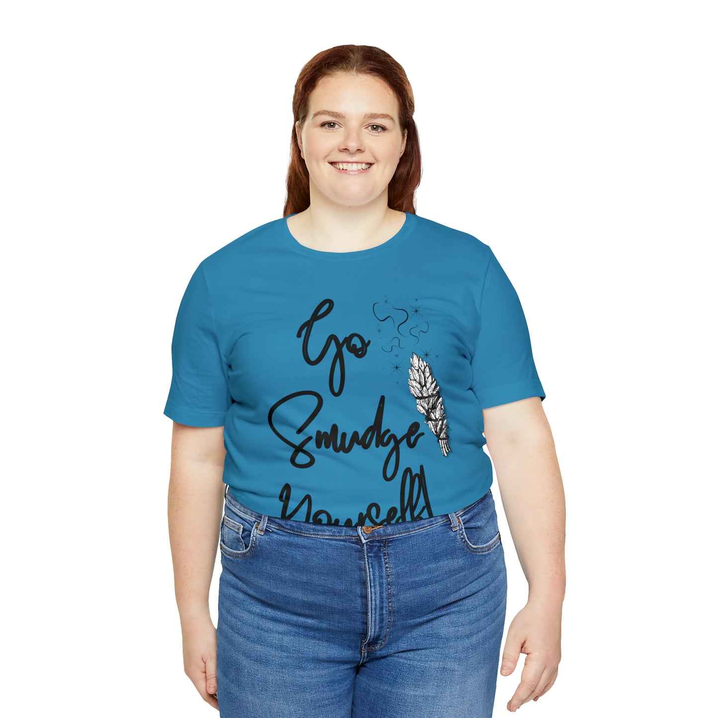 Go Smudge Yourself- Witchy Shirt (Unisex)
