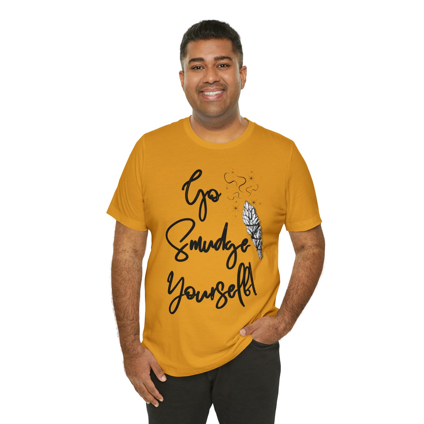 Go Smudge Yourself- Witchy Shirt (Unisex)