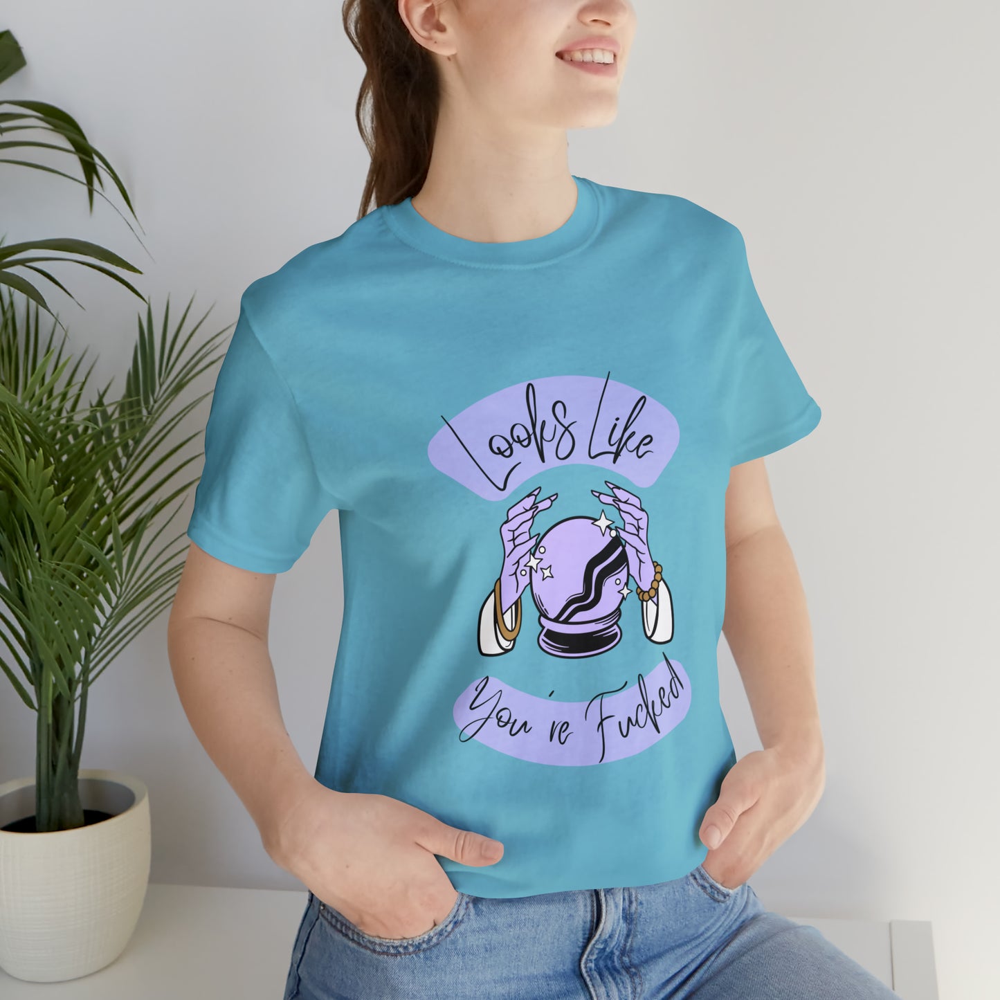 Looks Like You're F*cked - Unisex T-shirt