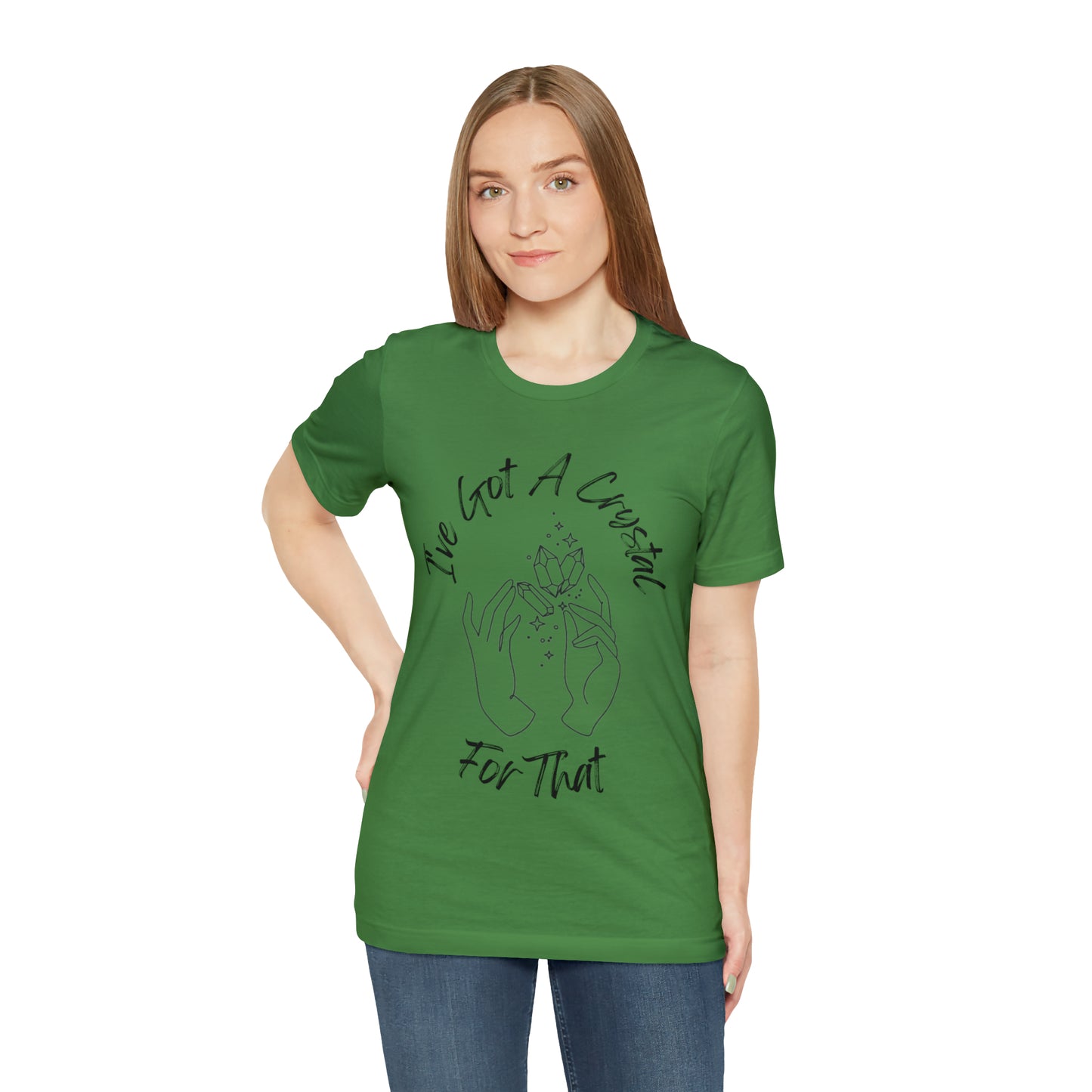 I've Got A Crystal For That - Unisex T-shirt