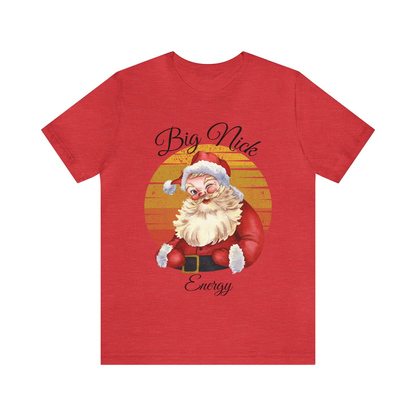 Big Nick Energy - Santa Christmas T Shirt Unisex
