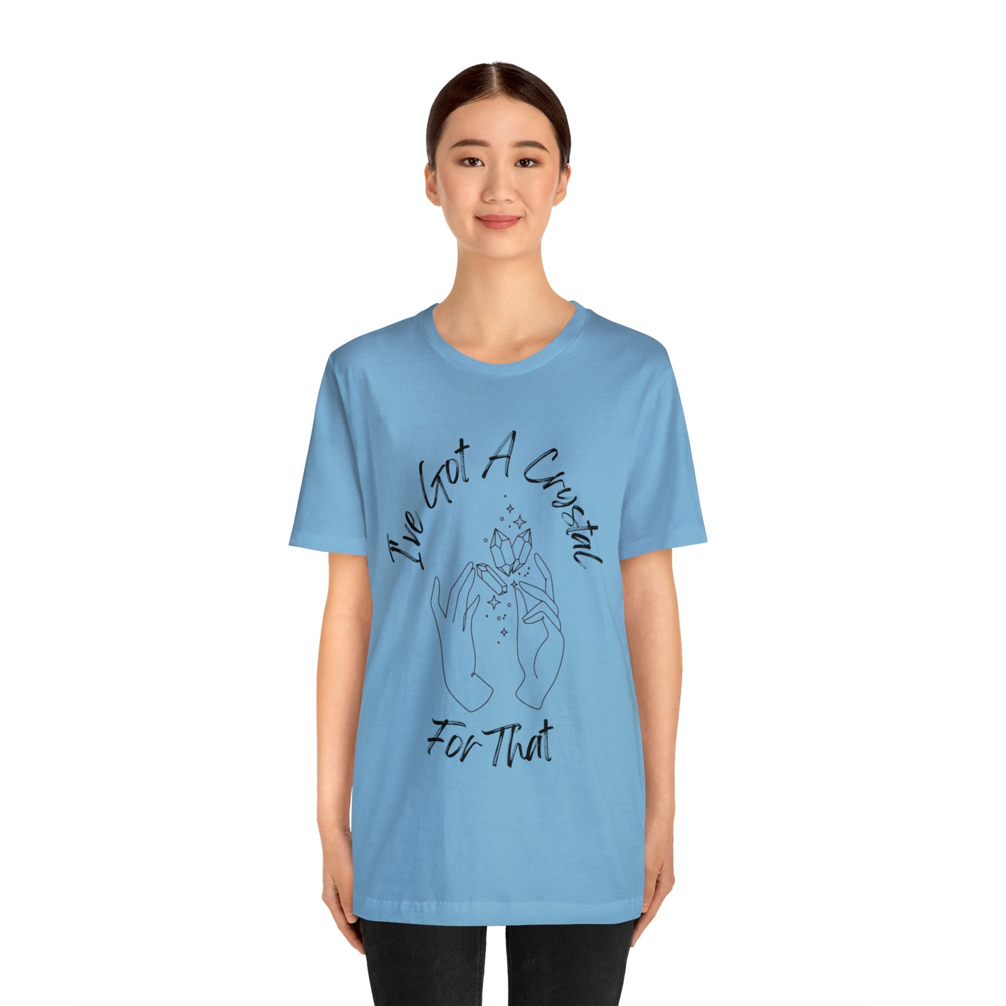 I've Got A Crystal For That - Unisex T-shirt