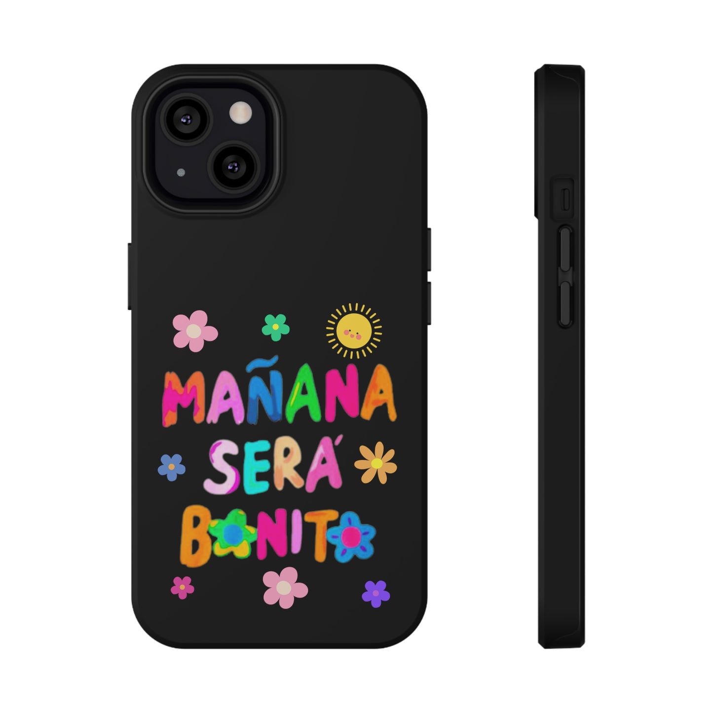 Mañana Sera Bonito Impact-Resistant Cases