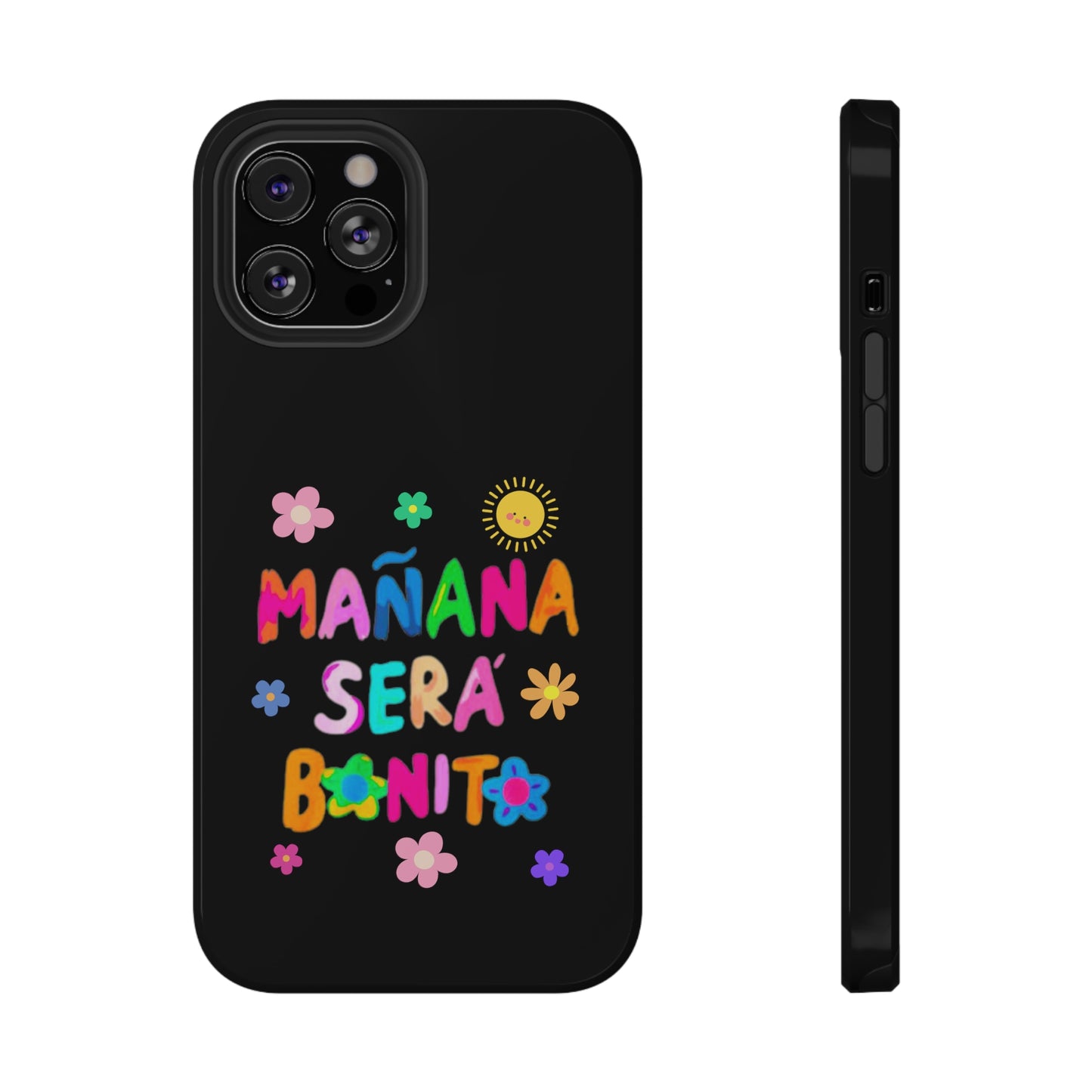 Mañana Sera Bonito Impact-Resistant Cases