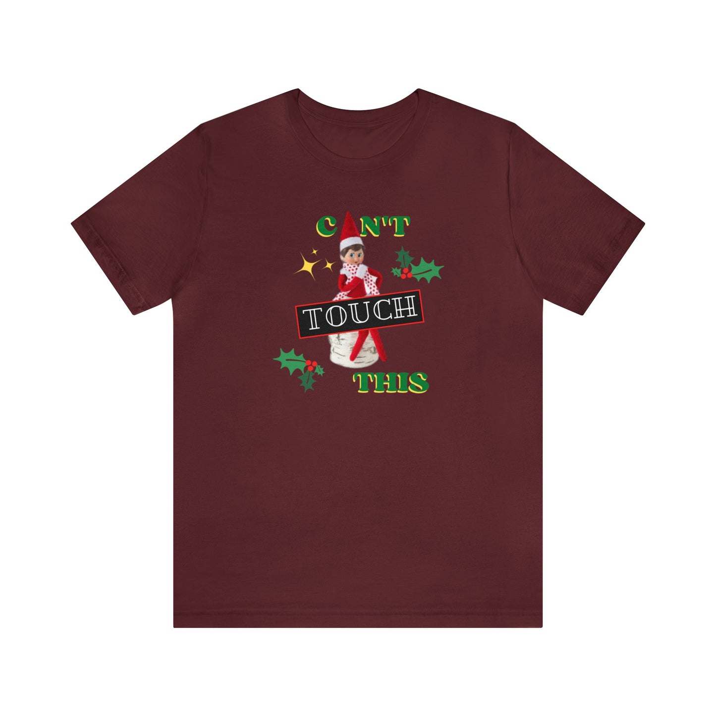 Can't touch this Christmas T-Shirt- Unisex Jersey Short Sleeve Tee