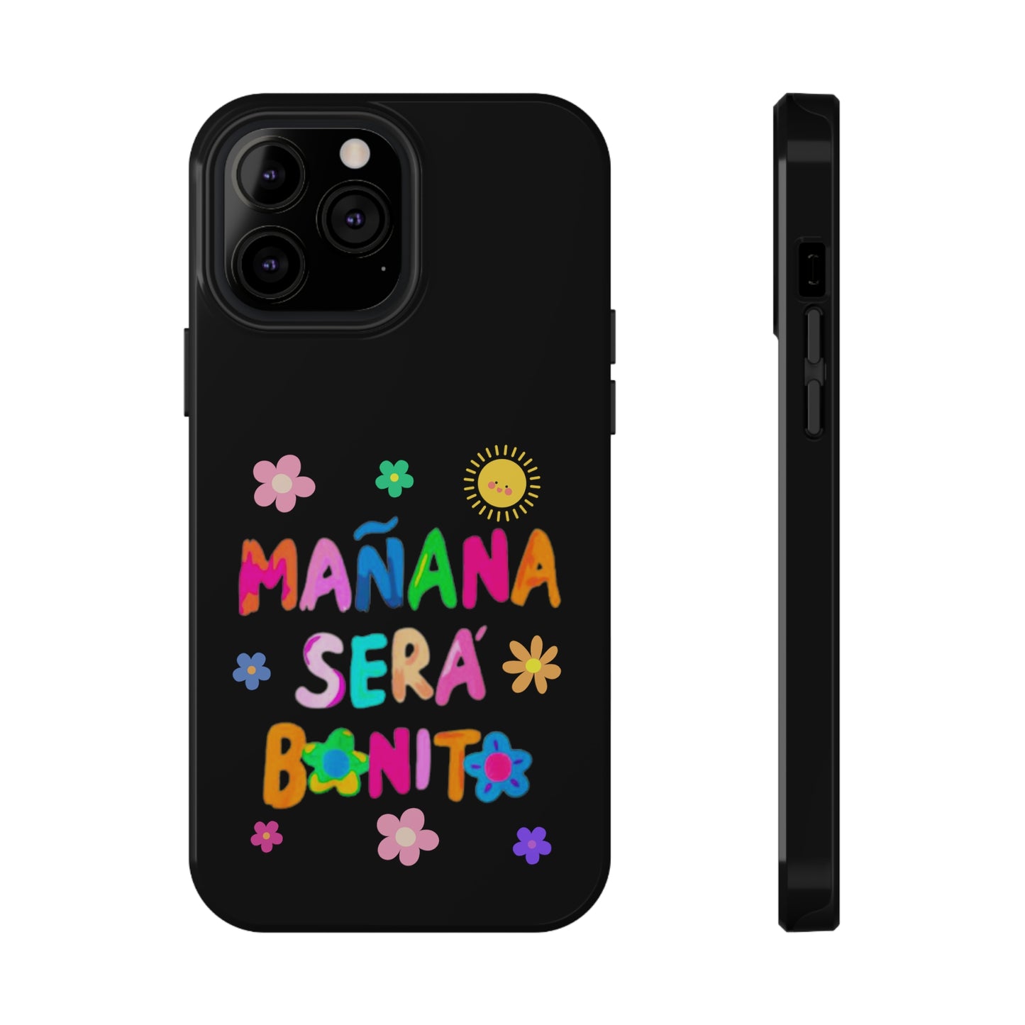 Mañana Sera Bonito Impact-Resistant Cases
