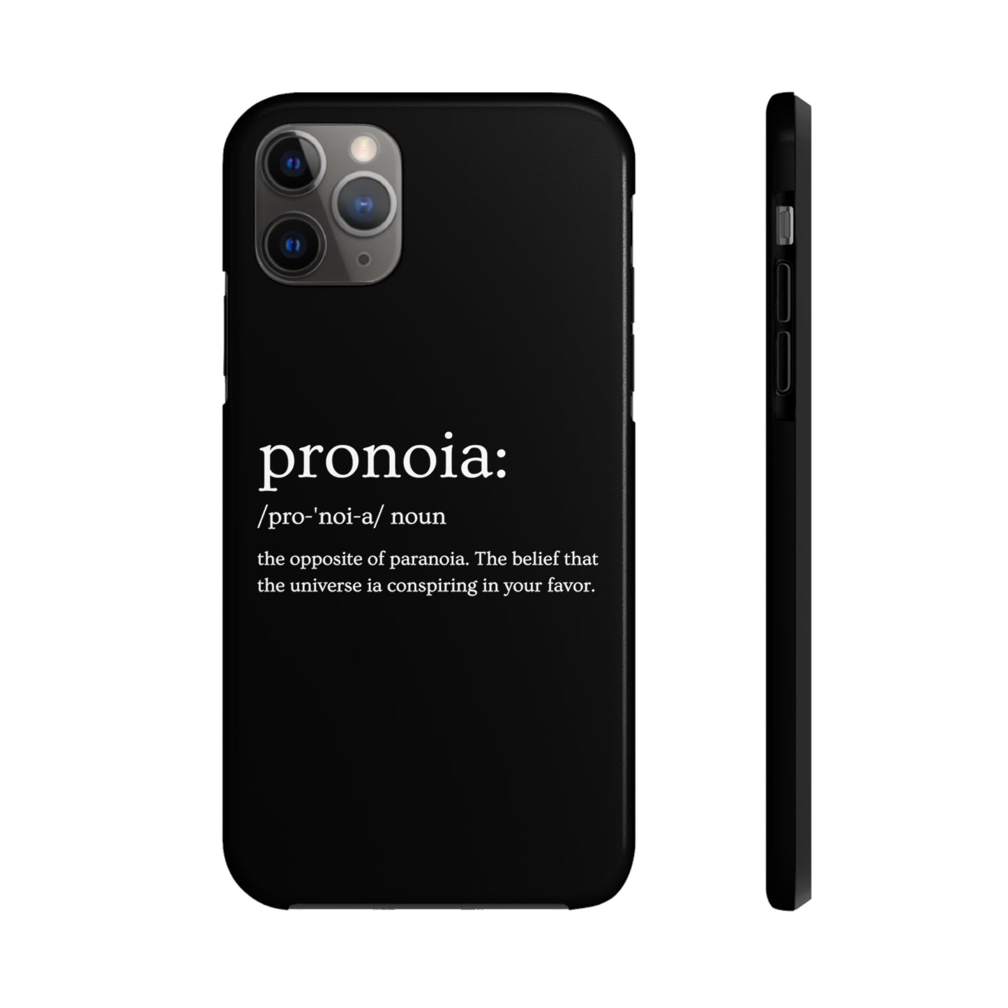 Pronoia - the opposite of paranoia Tough Phone Cases