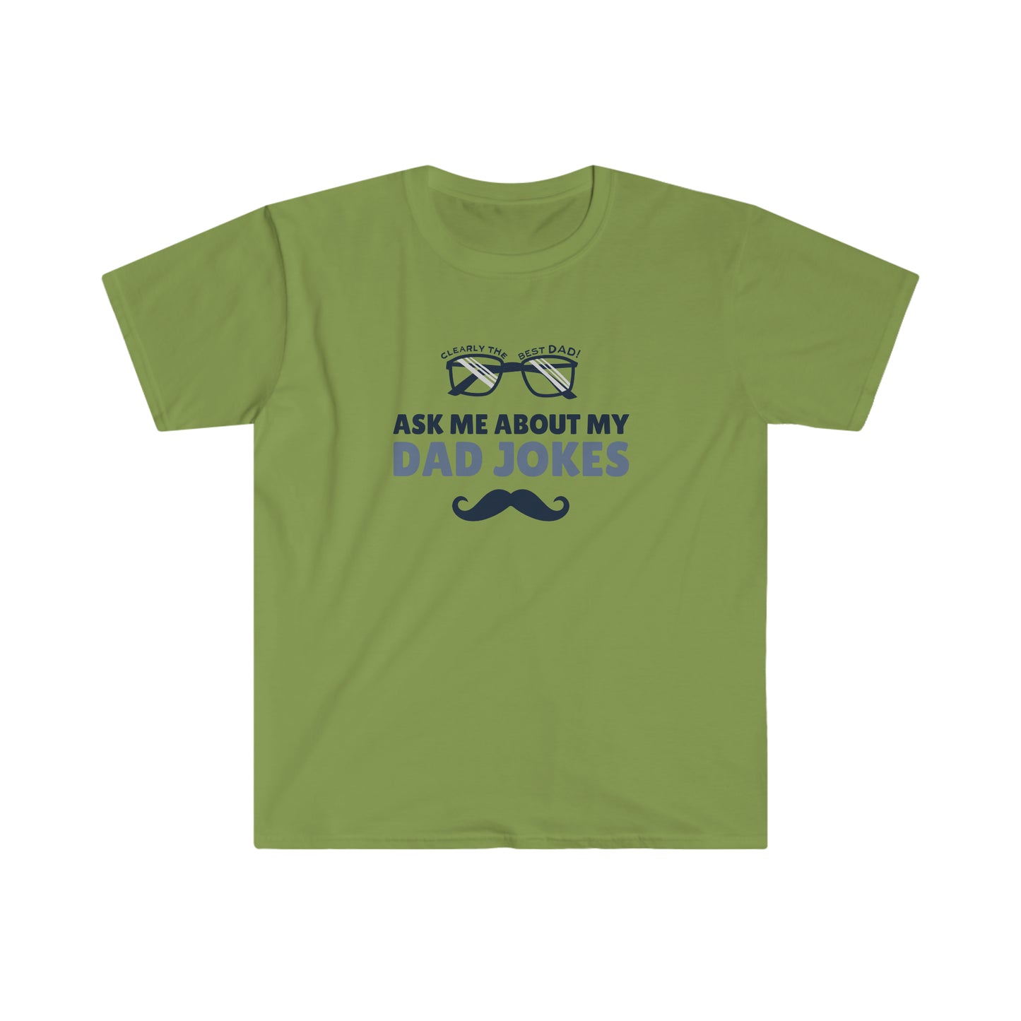 Ask me about my dad jokes - Fathers Day Shirt Unisex Softstyle T-Shirt