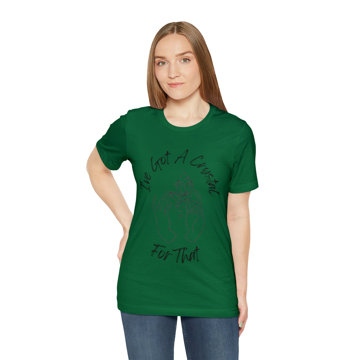 I've Got A Crystal For That - Unisex T-shirt