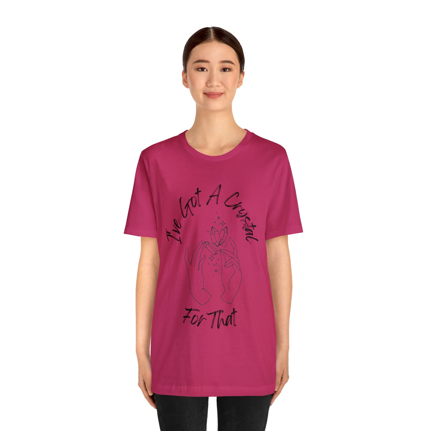 I've Got A Crystal For That - Unisex T-shirt