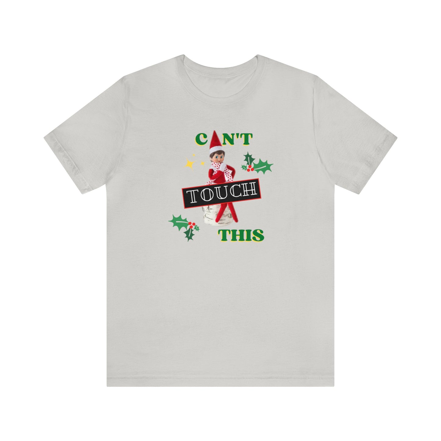 Can't touch this Christmas T-Shirt- Unisex Jersey Short Sleeve Tee