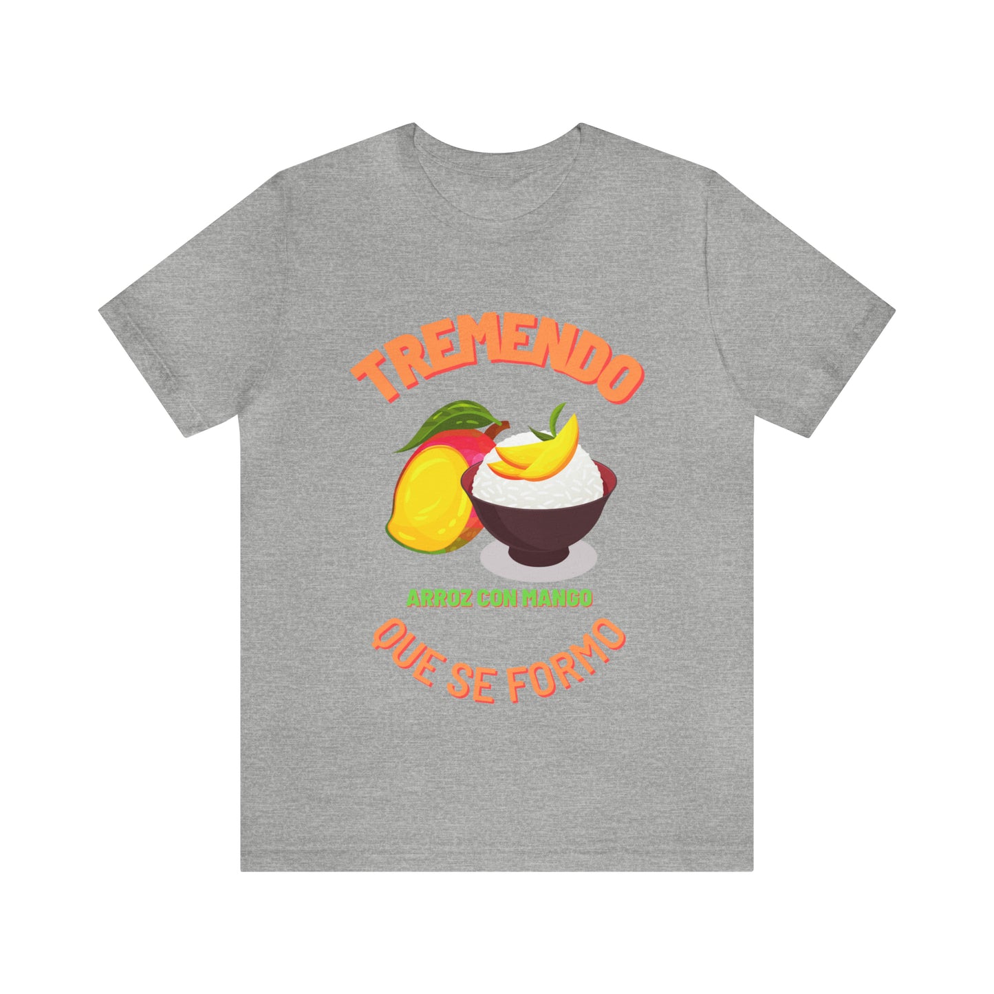 Tremendo Arroz Con Mango Que Se Formo -Unisex Jersey Short Sleeve Tee