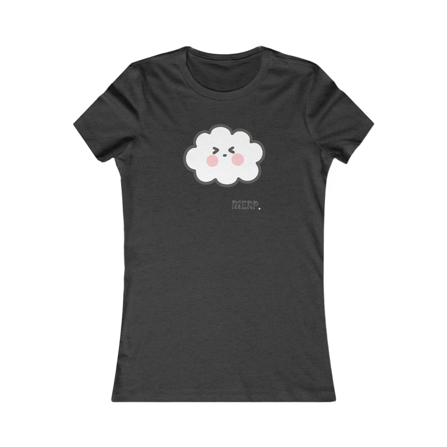 Merp- Cumulo Cuties Women's Favorite Tee