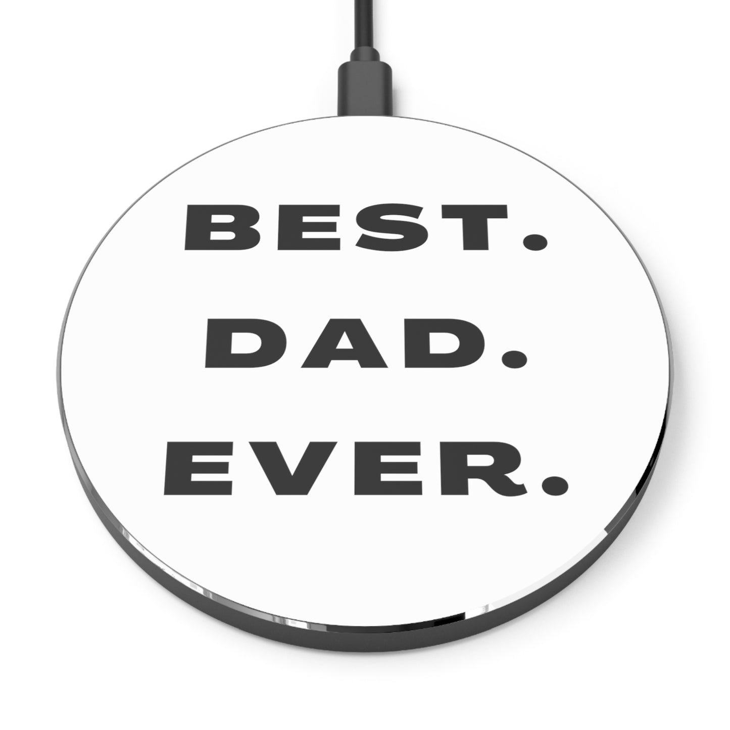 Best. Dad. Ever. Minimalist Wireless Charger