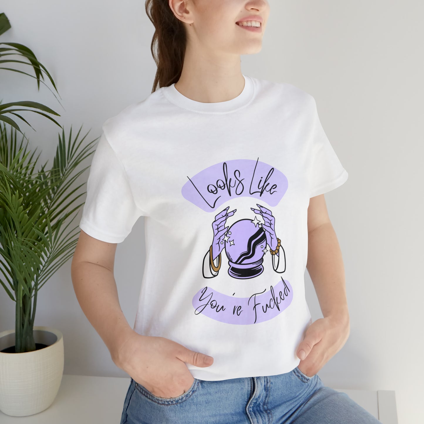 Looks Like You're F*cked - Unisex T-shirt
