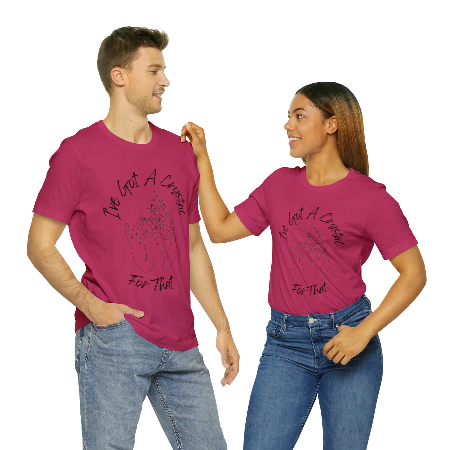 I've Got A Crystal For That - Unisex T-shirt