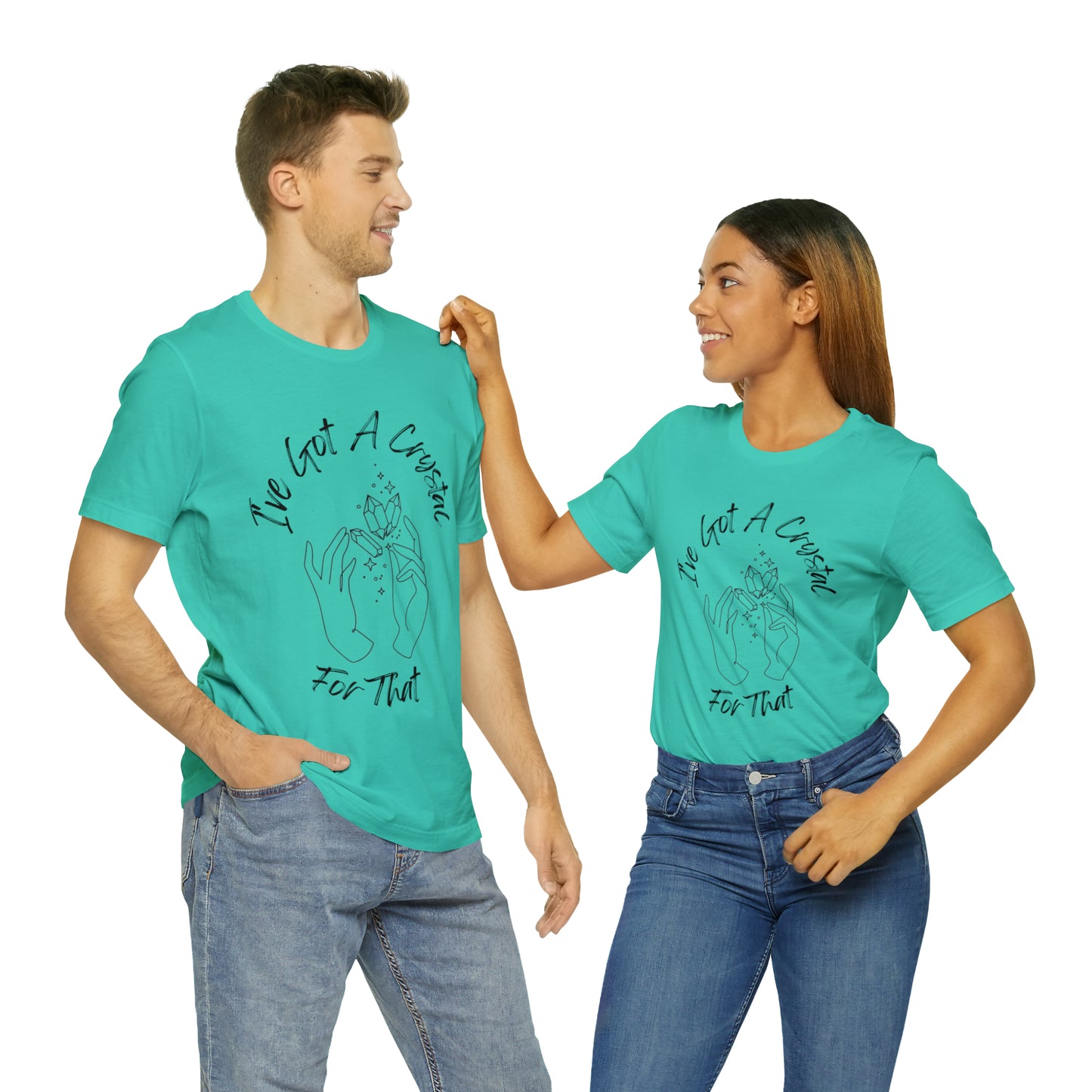 I've Got A Crystal For That - Unisex T-shirt