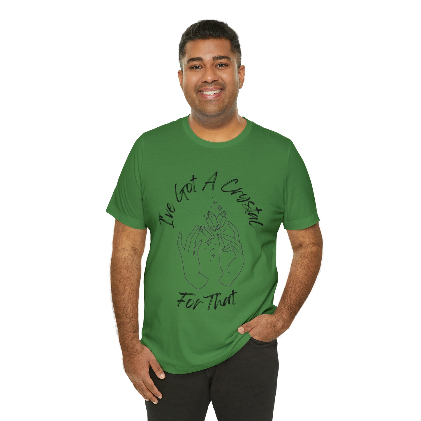 I've Got A Crystal For That - Unisex T-shirt