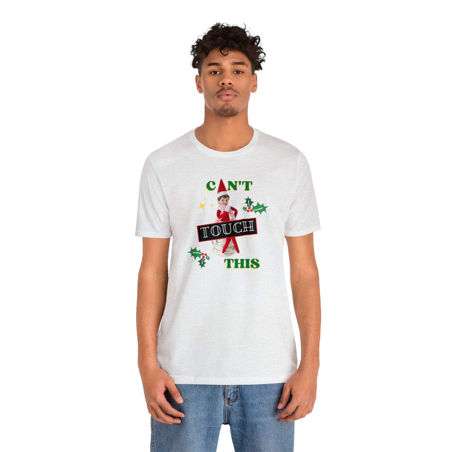 Can't touch this Christmas T-Shirt- Unisex Jersey Short Sleeve Tee
