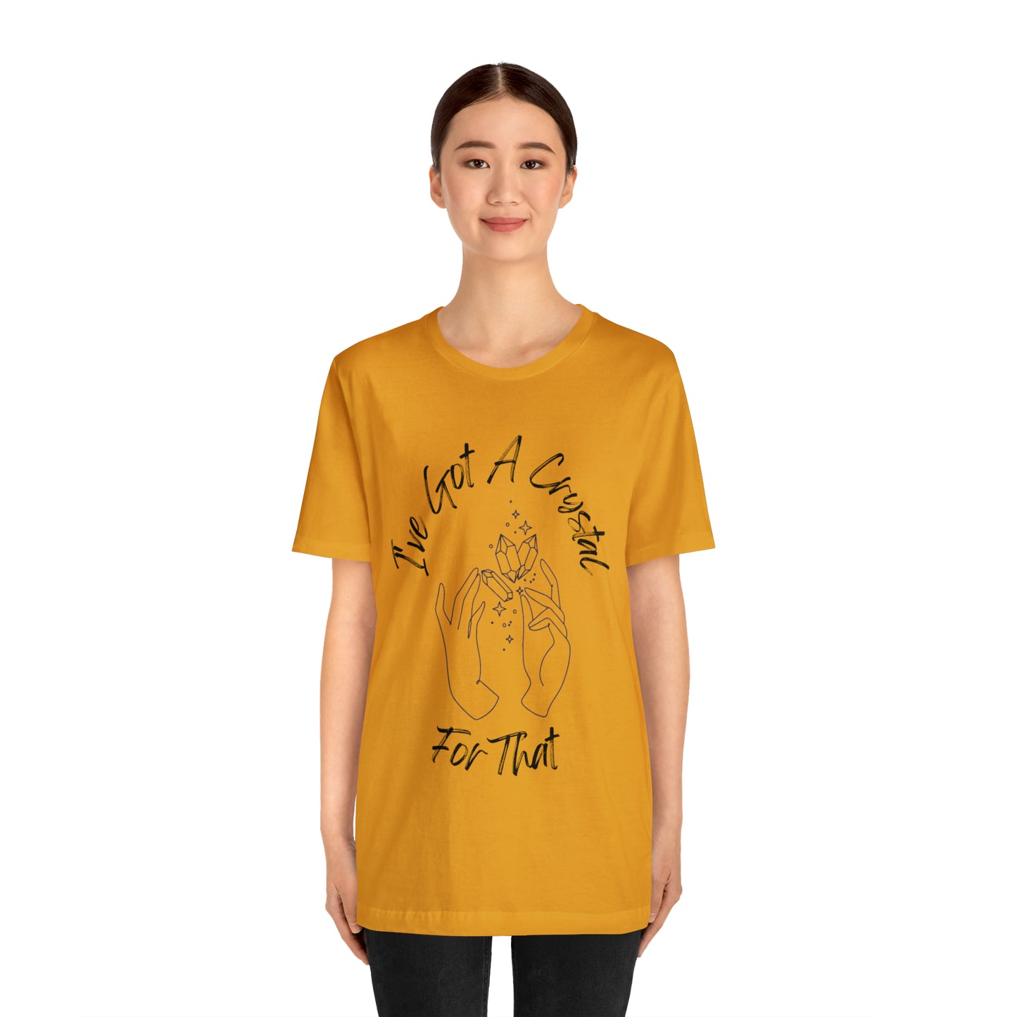 I've Got A Crystal For That - Unisex T-shirt