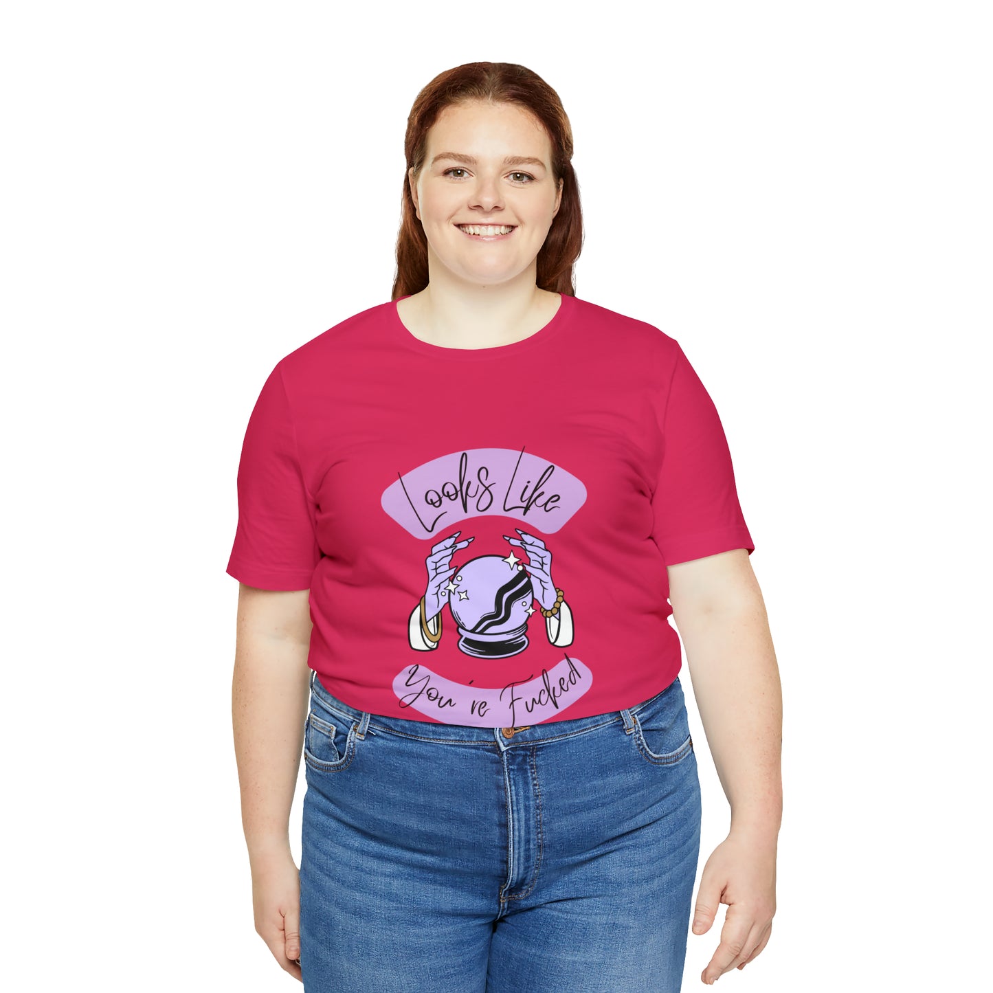 Looks Like You're F*cked - Unisex T-shirt