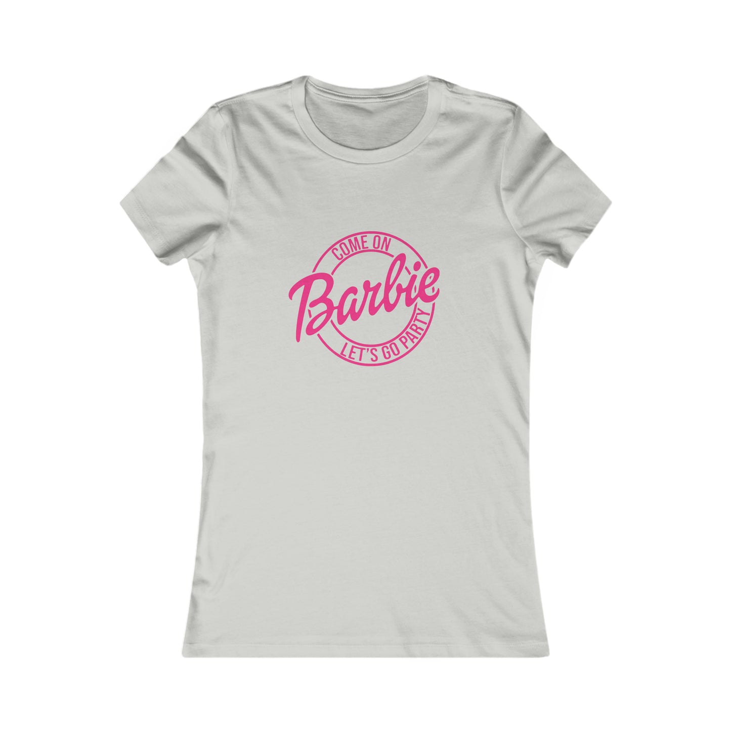 Come on Barbie Lets Go Party - Women's Favorite Tee