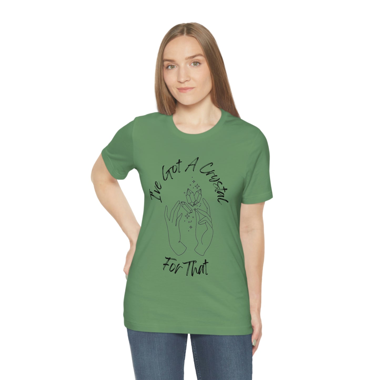 I've Got A Crystal For That - Unisex T-shirt
