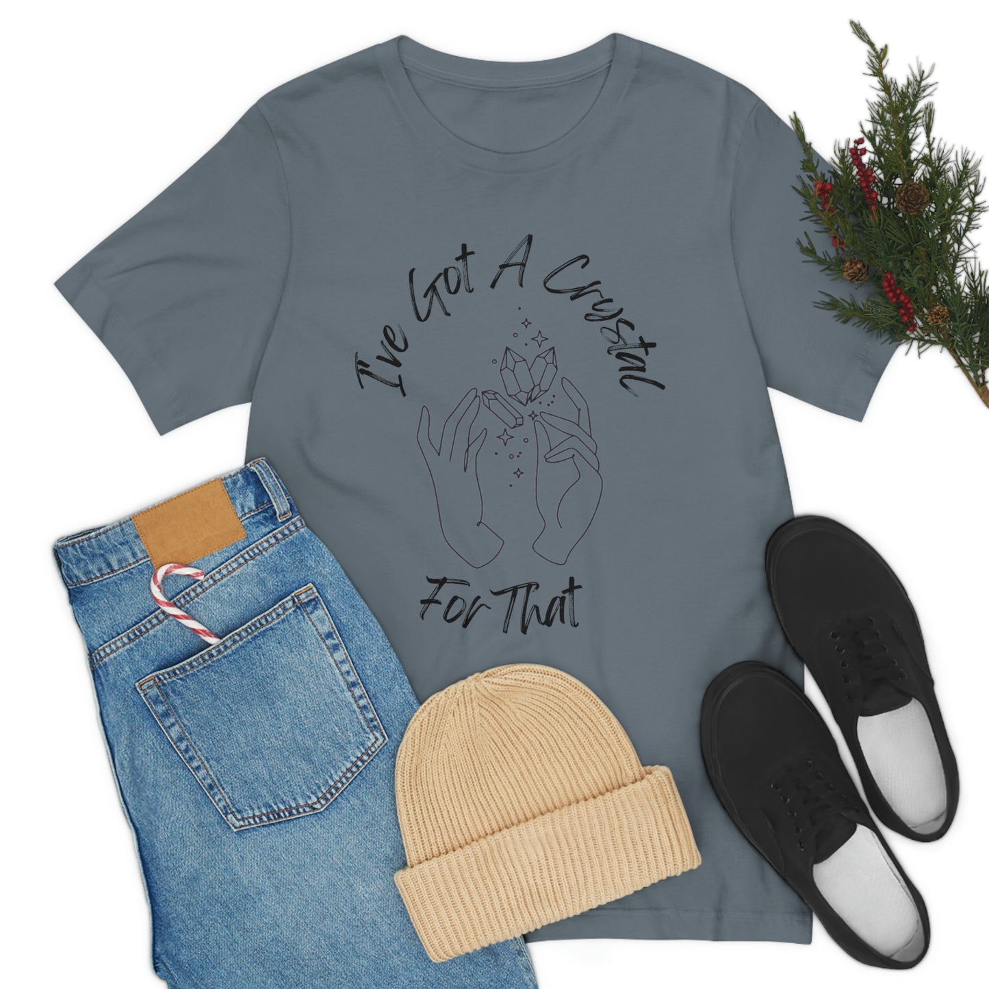 I've Got A Crystal For That - Unisex T-shirt