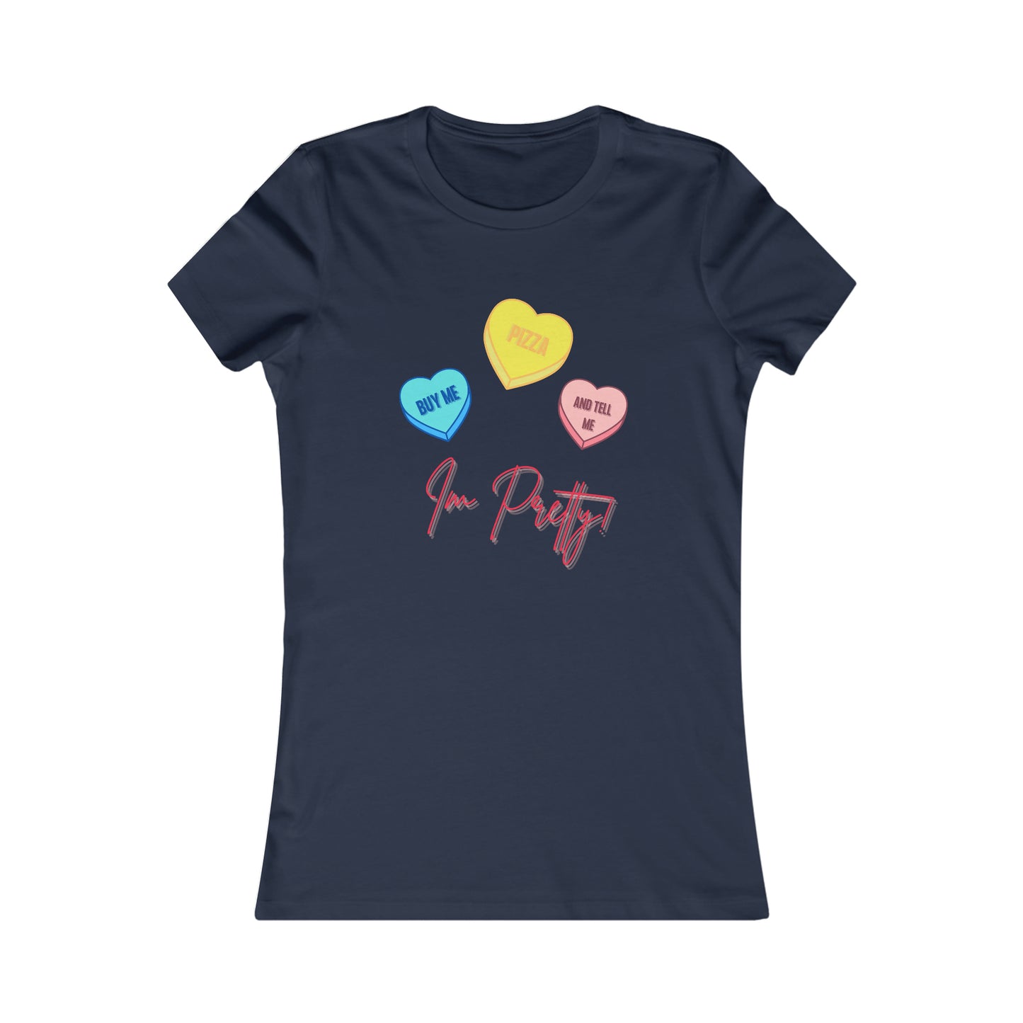 Buy Me Pizza and Tell me Im Pretty! Valentine's Day T-Shirt