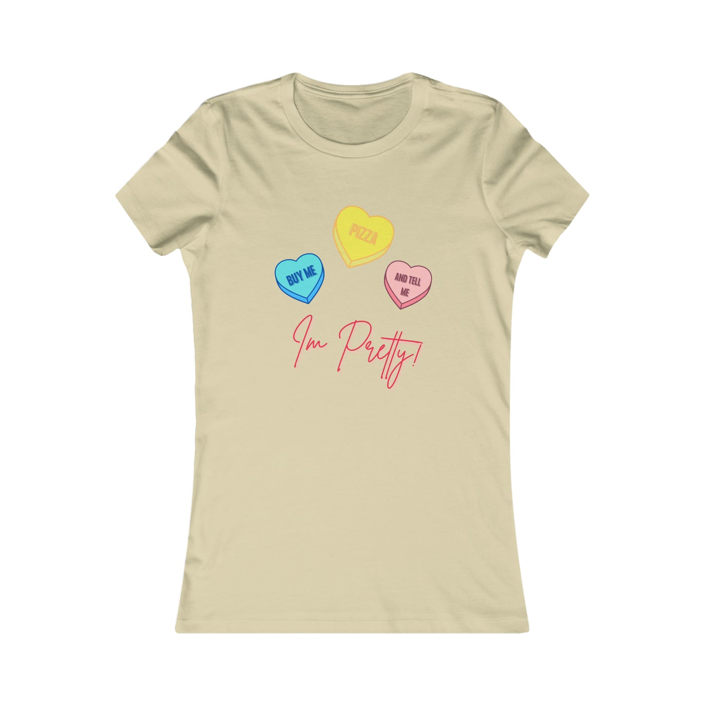 Buy Me Pizza and Tell me Im Pretty! Valentine's Day T-Shirt