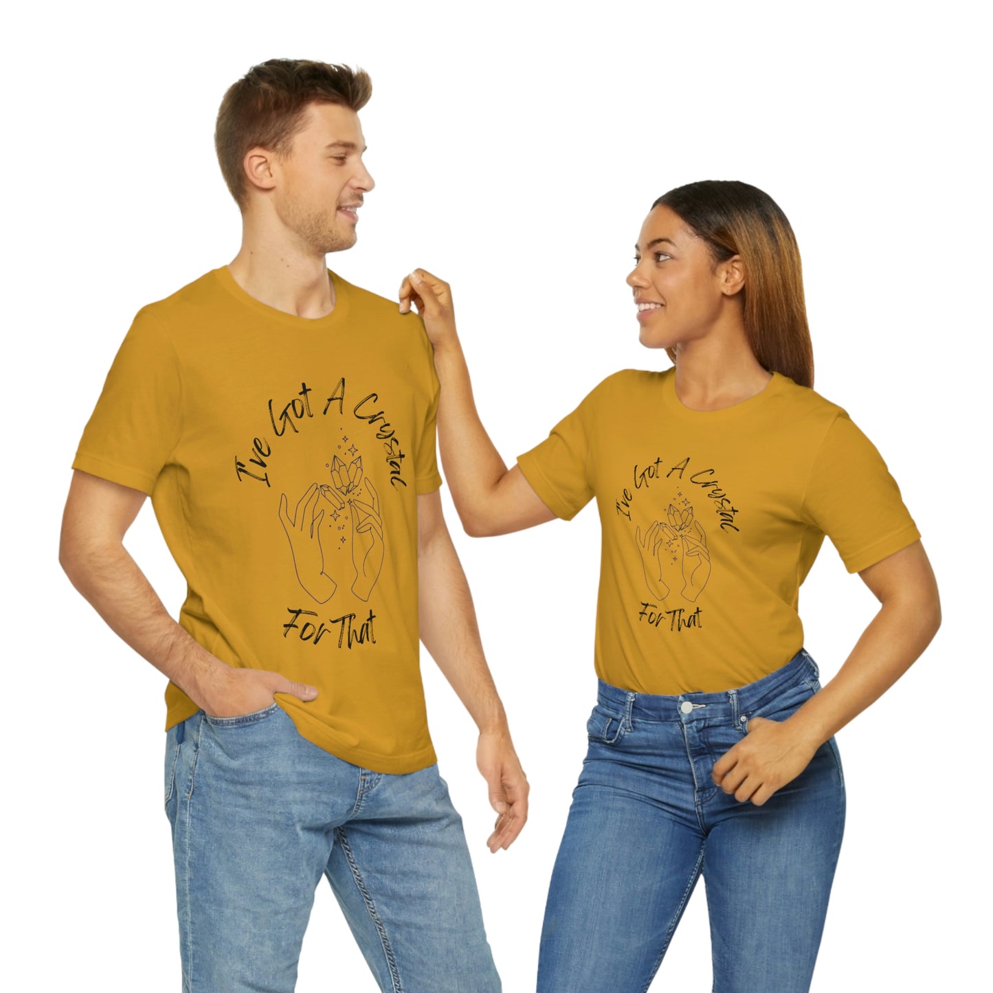 I've Got A Crystal For That - Unisex T-shirt