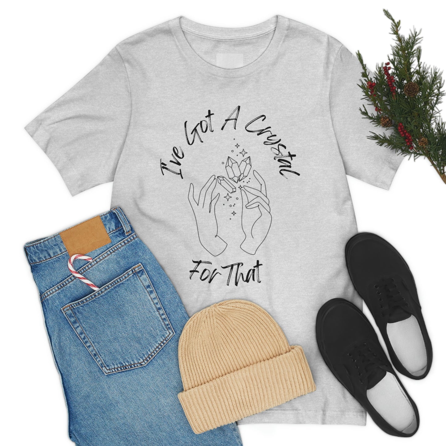 I've Got A Crystal For That - Unisex T-shirt