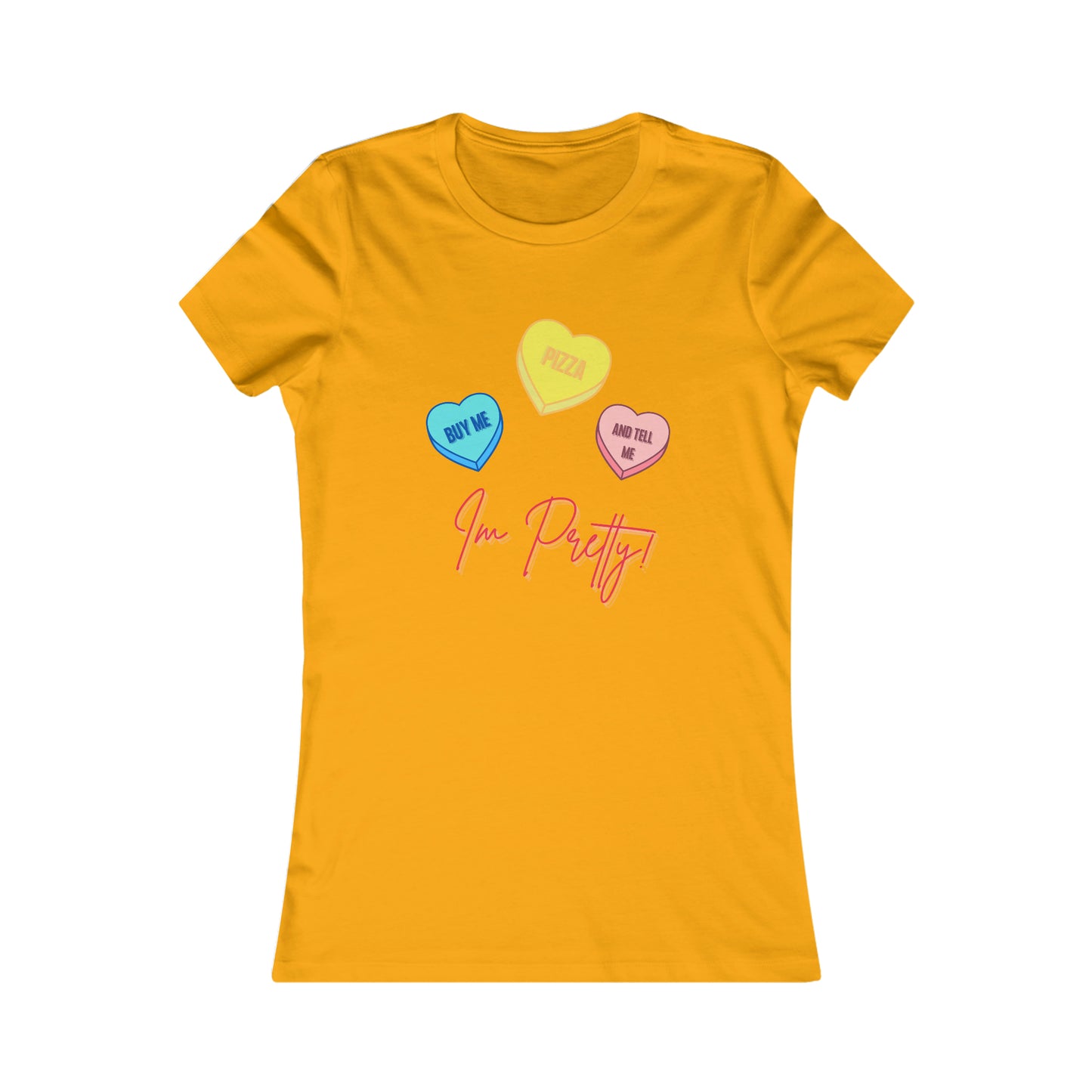 Buy Me Pizza and Tell me Im Pretty! Valentine's Day T-Shirt