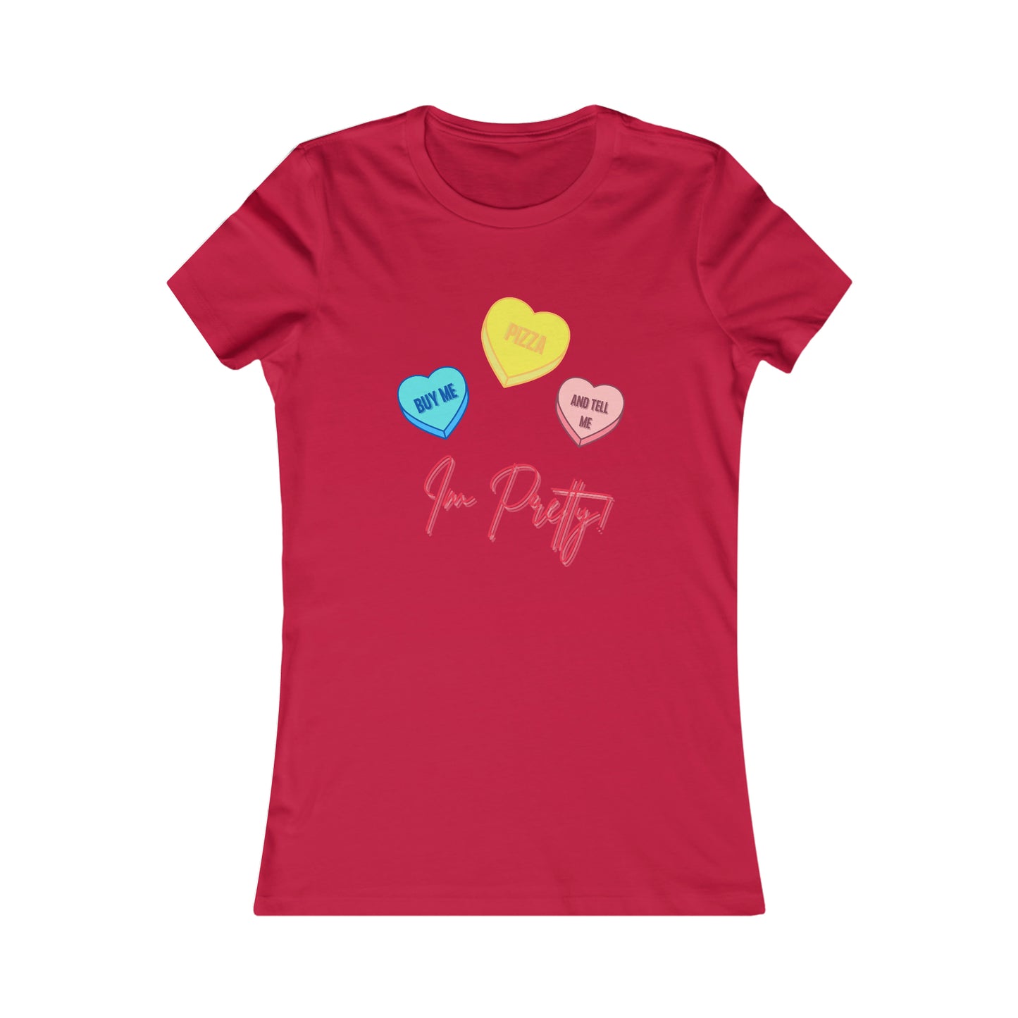 Buy Me Pizza and Tell me Im Pretty! Valentine's Day T-Shirt