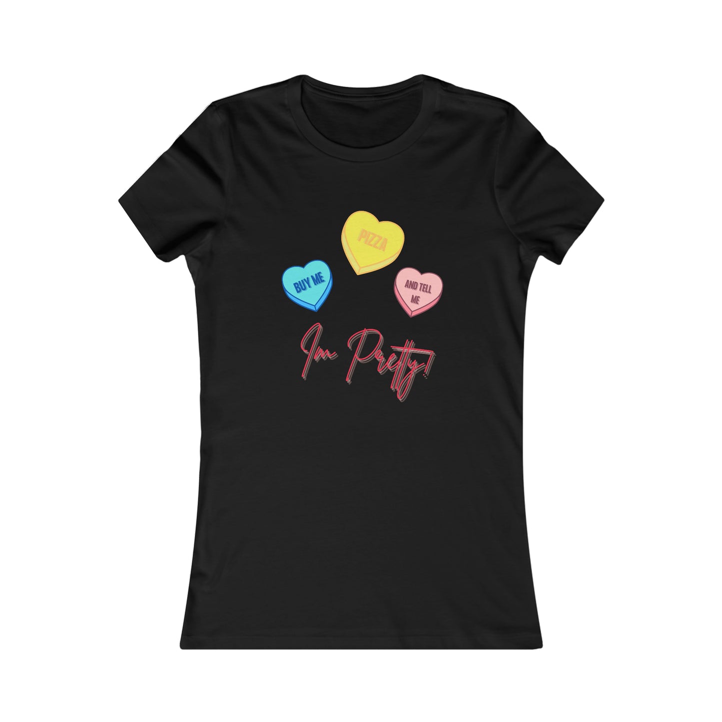 Buy Me Pizza and Tell me Im Pretty! Valentine's Day T-Shirt