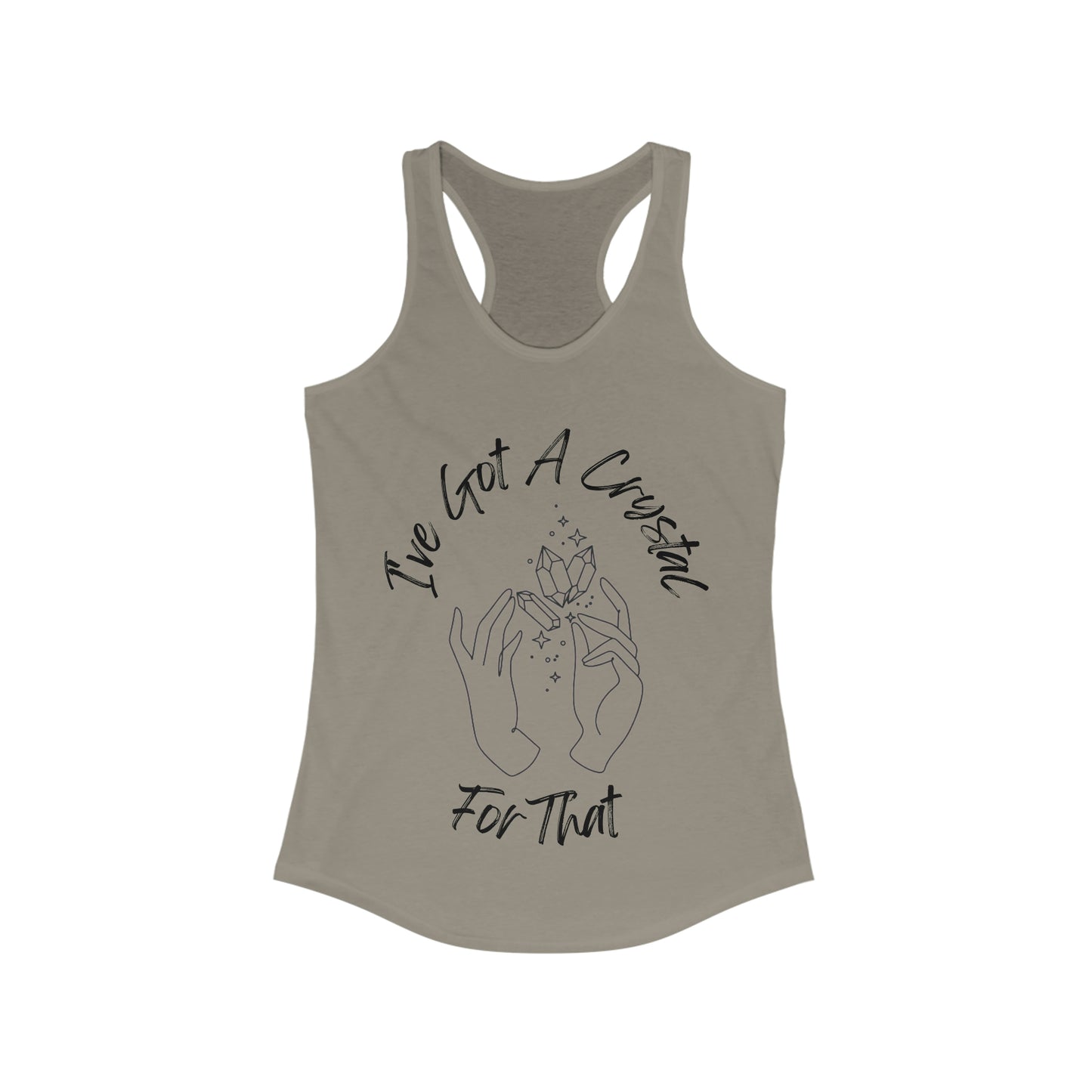 I've Got A Crystal For That - Racerback Tank