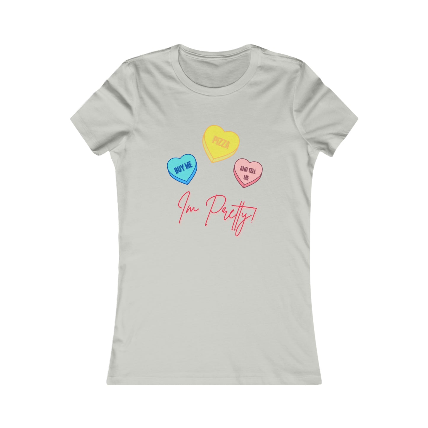 Buy Me Pizza and Tell me Im Pretty! Valentine's Day T-Shirt