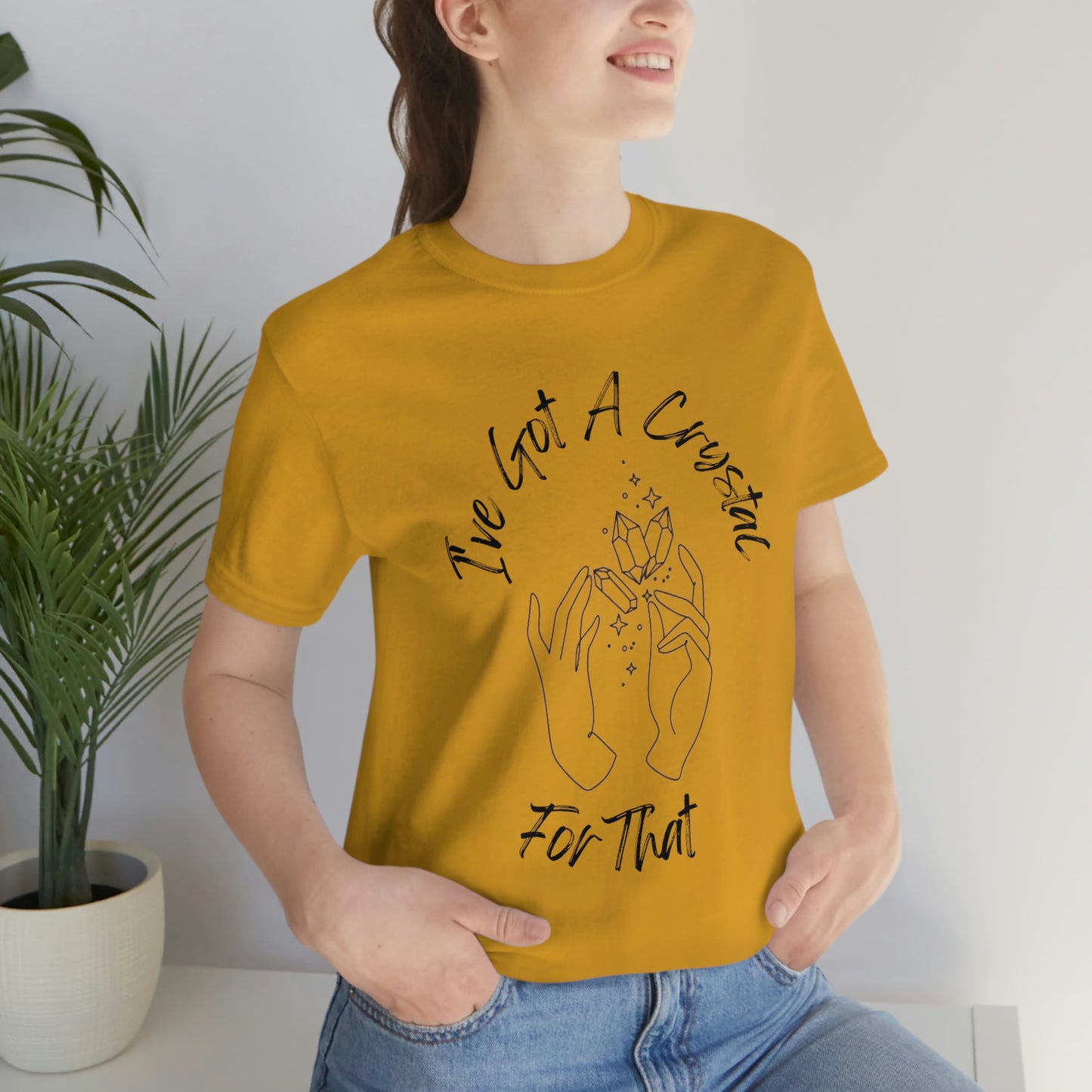 I've Got A Crystal For That - Unisex T-shirt