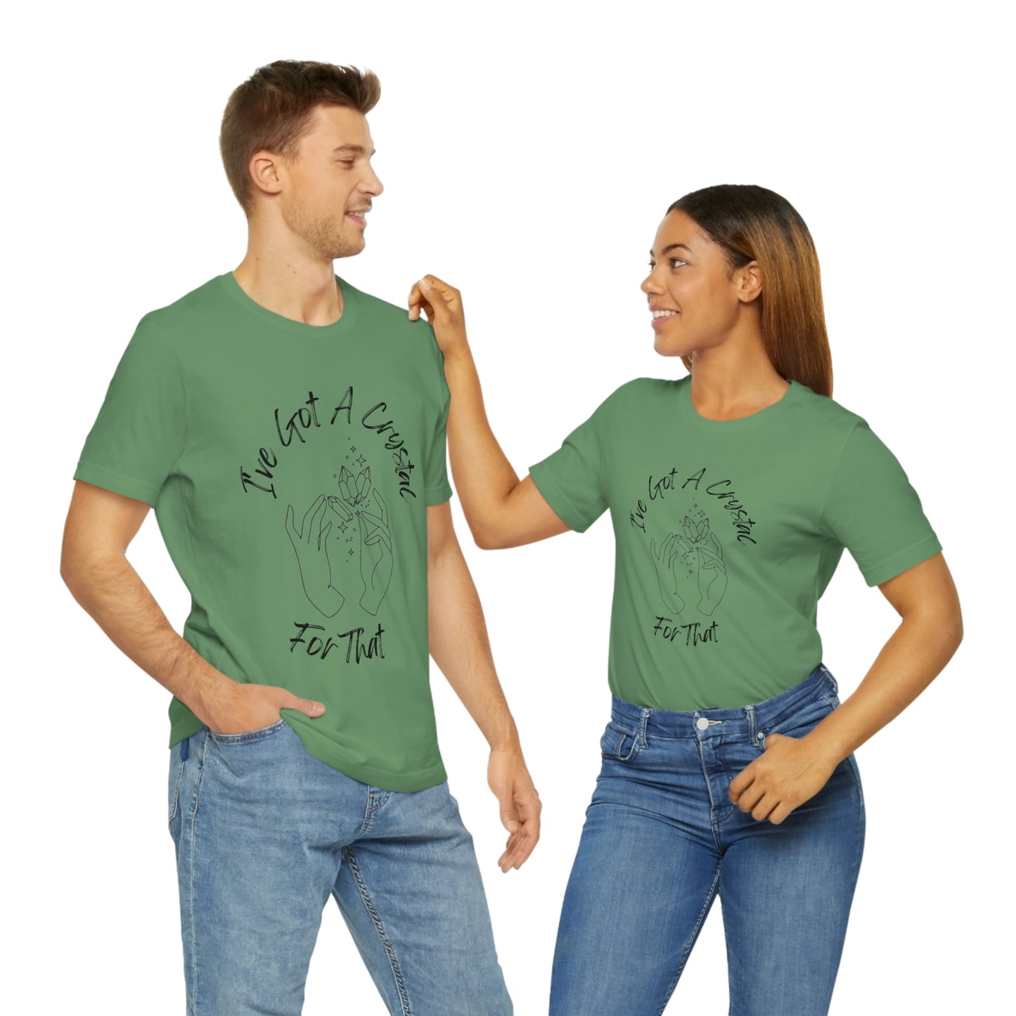 I've Got A Crystal For That - Unisex T-shirt